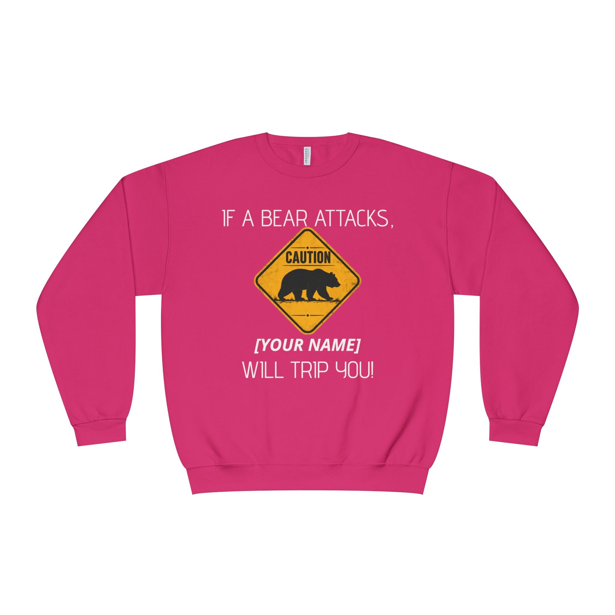 Bear Caution Crewneck Sweatshirt — "If a Bear Attacks, [Your Name] Will Trip You"