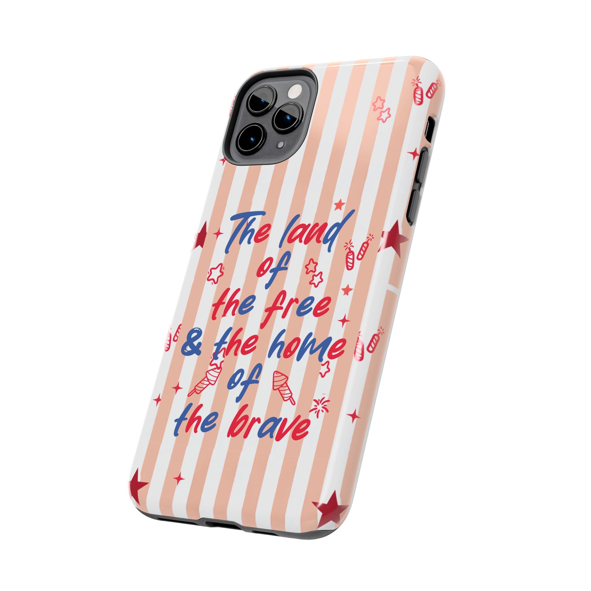Patriotic Tough Phone Case — “The land of the free & the home of the brave”