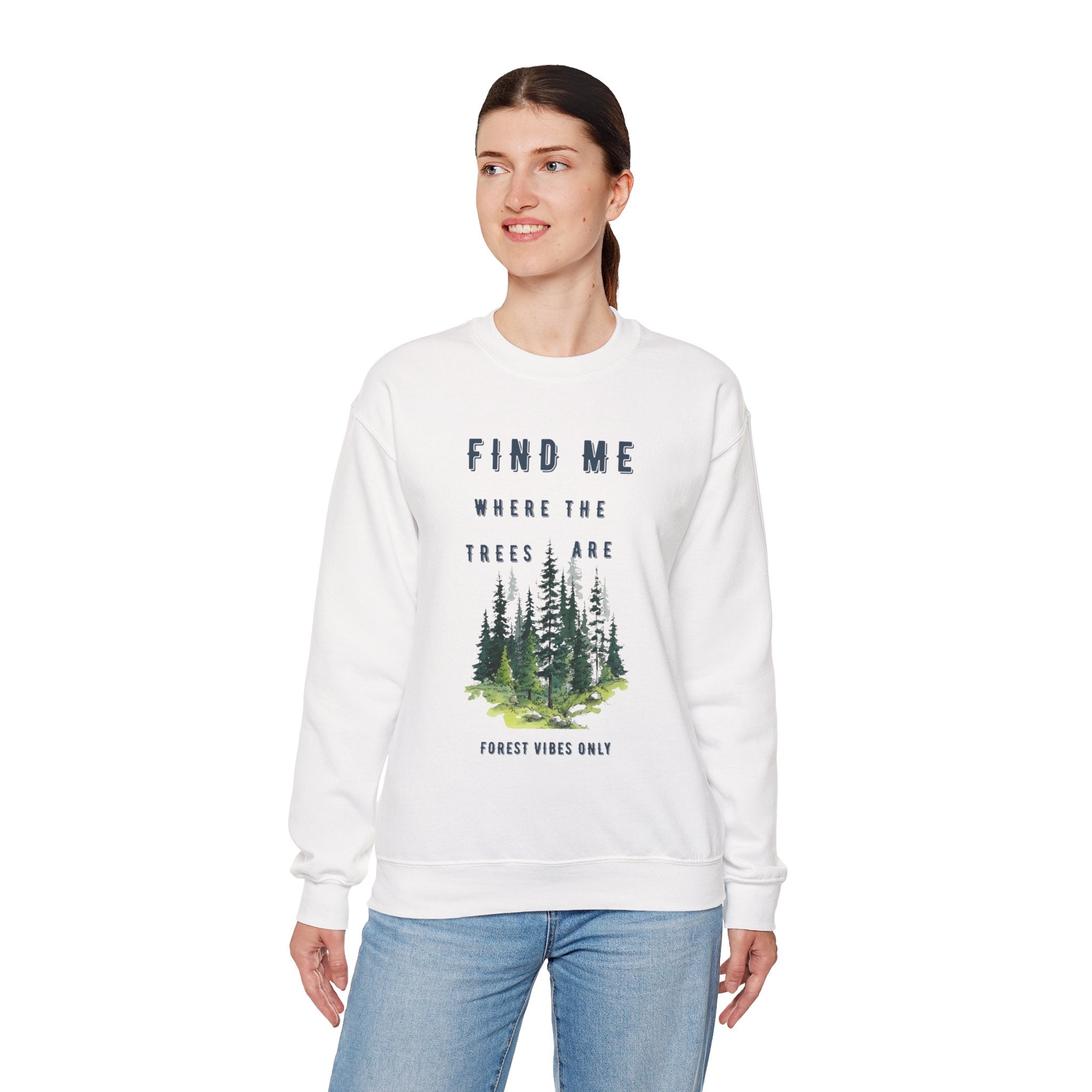 Find me in the trees - sweatshirt