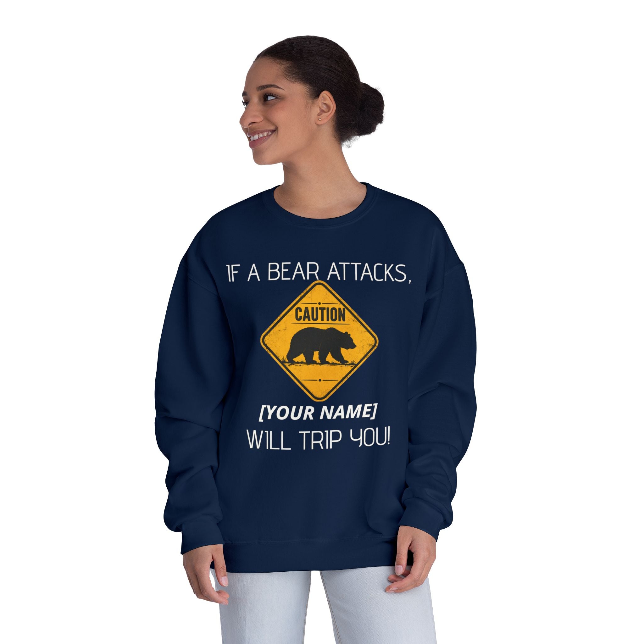 Bear Caution Crewneck Sweatshirt — "If a Bear Attacks, [Your Name] Will Trip You"