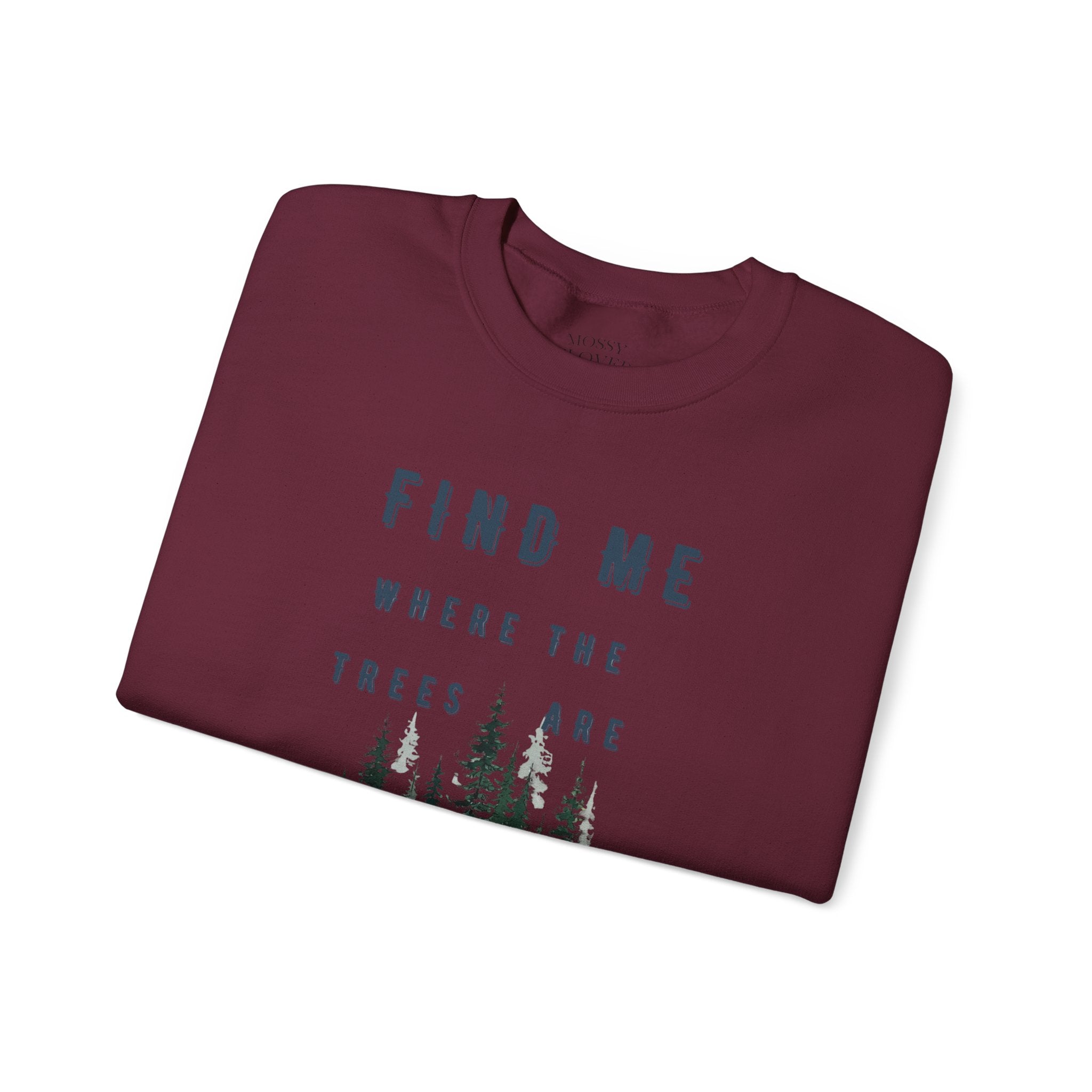 Find me in the trees - sweatshirt
