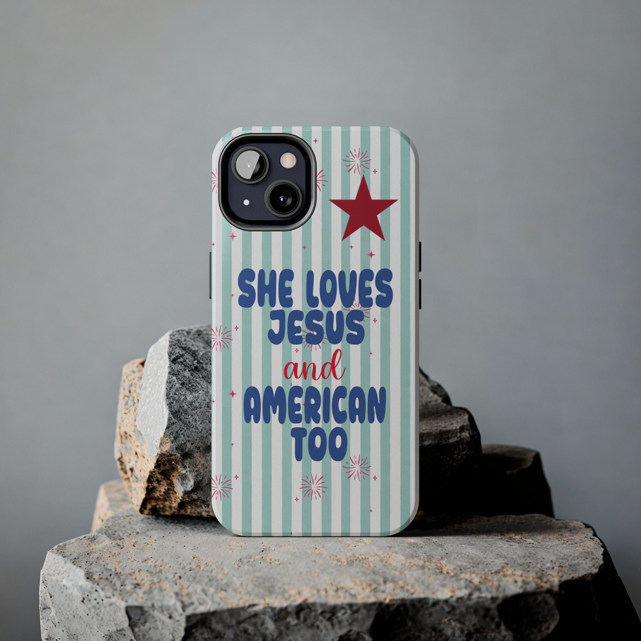 She Loves Jesus and American Too Tough Phone Case — Patriotic Faith iPhone Cover