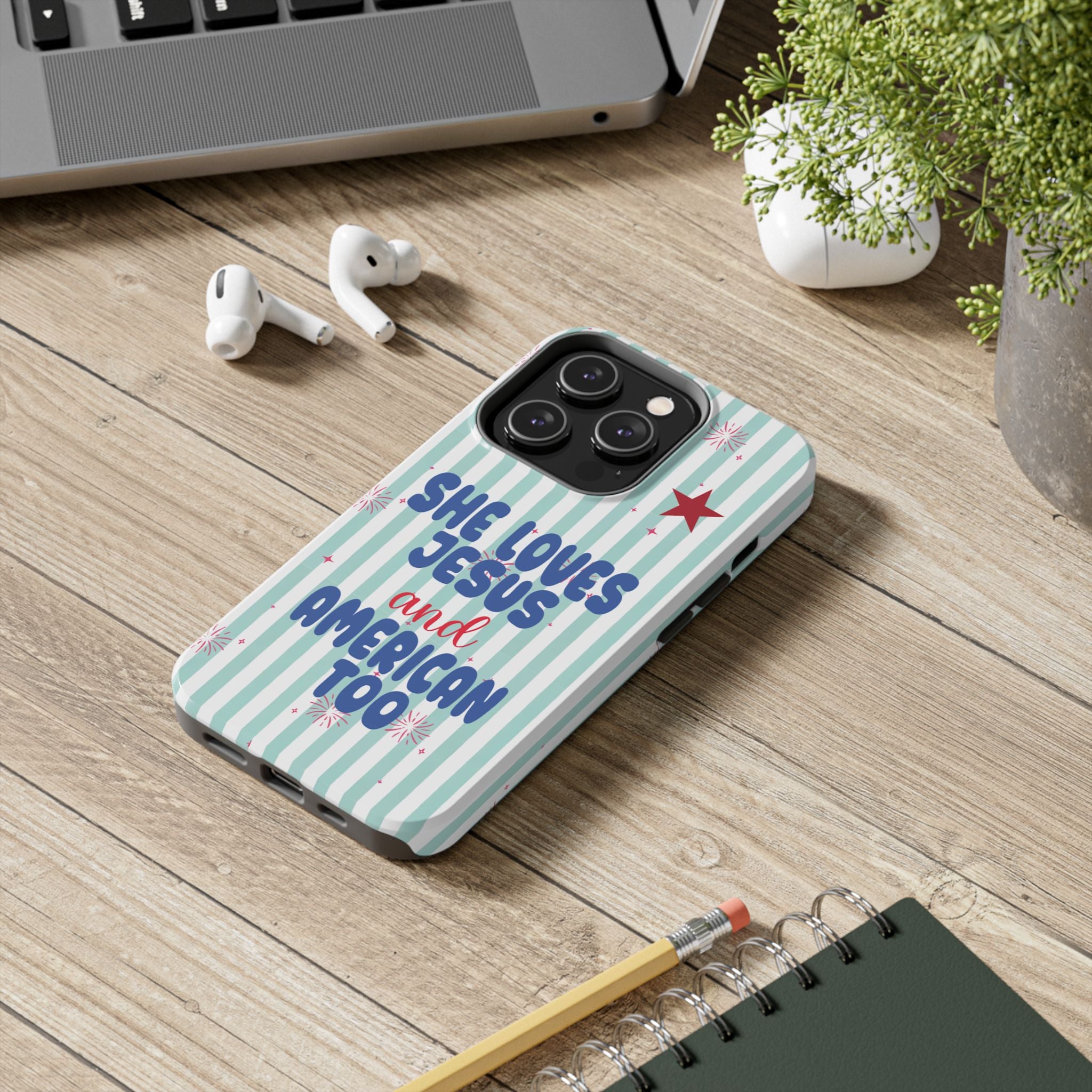 She Loves Jesus and American Too Tough Phone Case — Patriotic Faith iPhone Cover