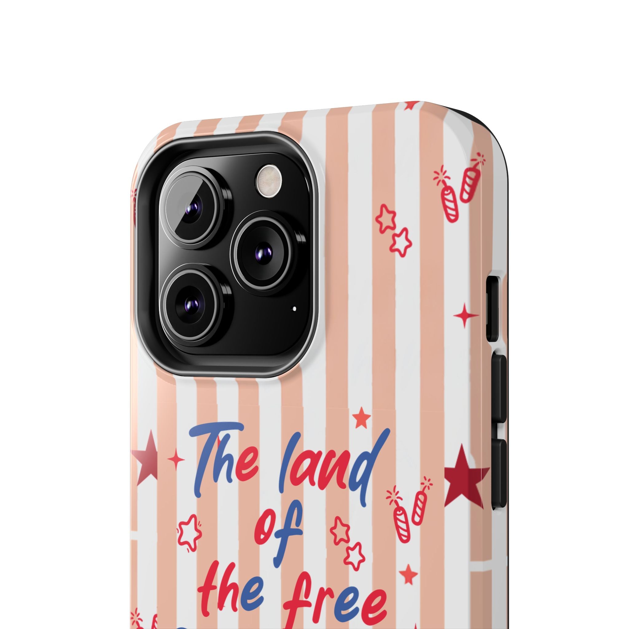 Patriotic Tough Phone Case — “The land of the free & the home of the brave”