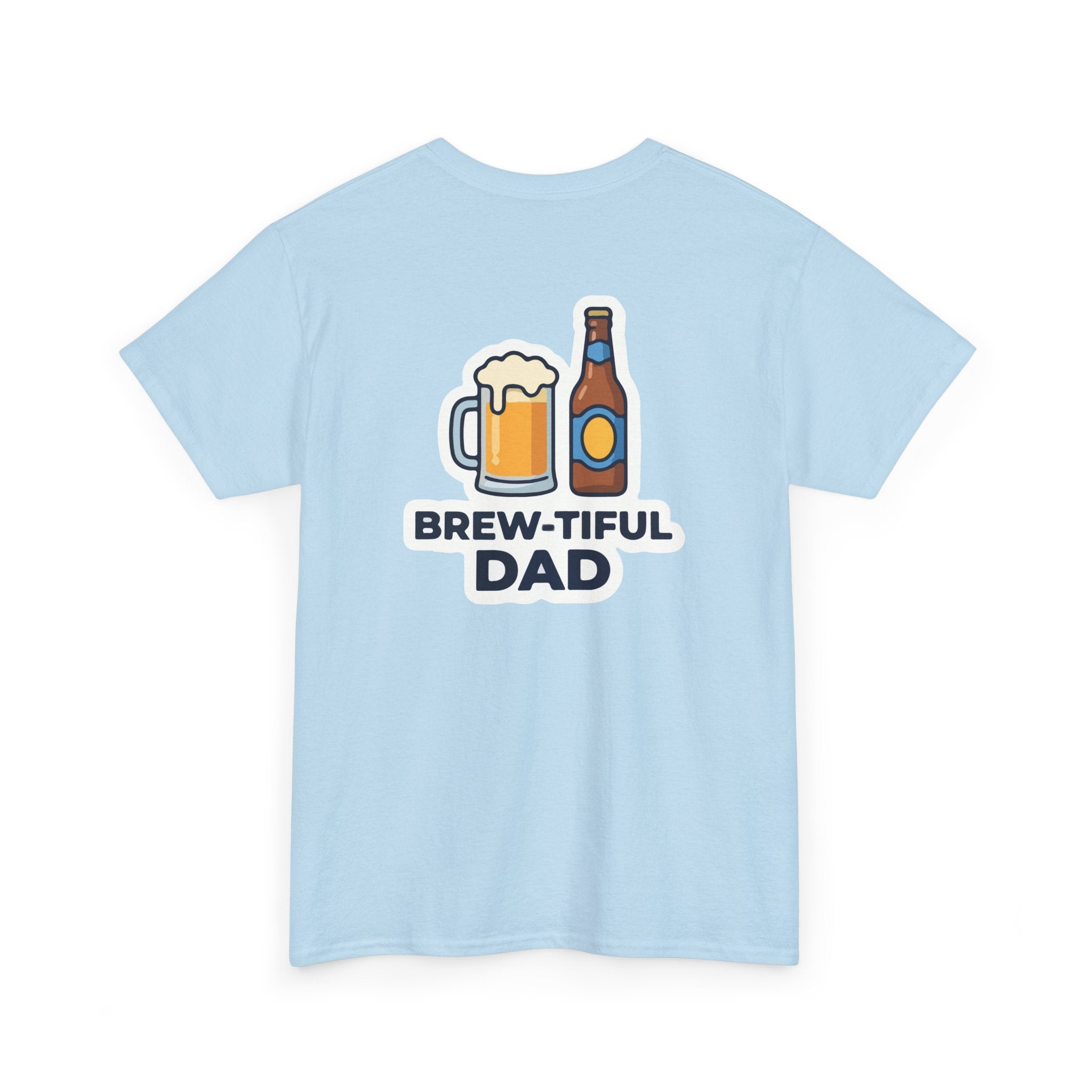 Brew-tiful Dad T-Shirt — Funny Father's Day Beer Tee