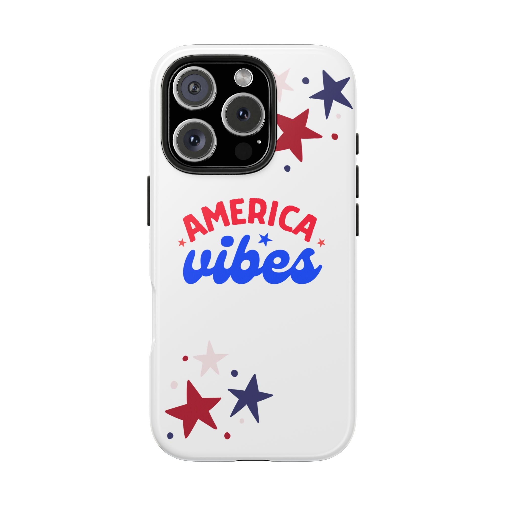 America Vibes Tough Phone Case — Patriotic Red White Blue Stars iPhone Case