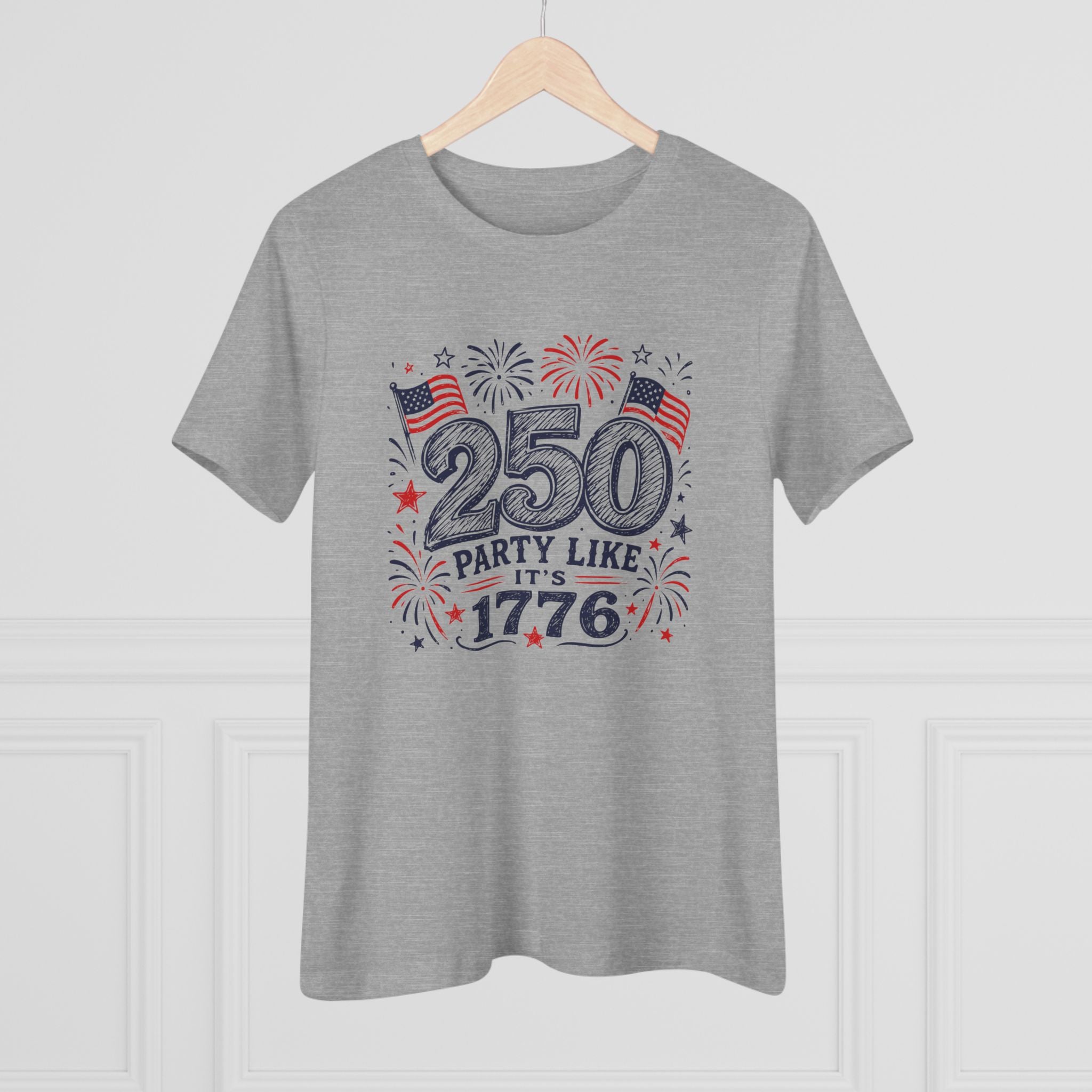 250 Party Like It's 1776 Women's Tee - 4th of July Patriotic Shirt