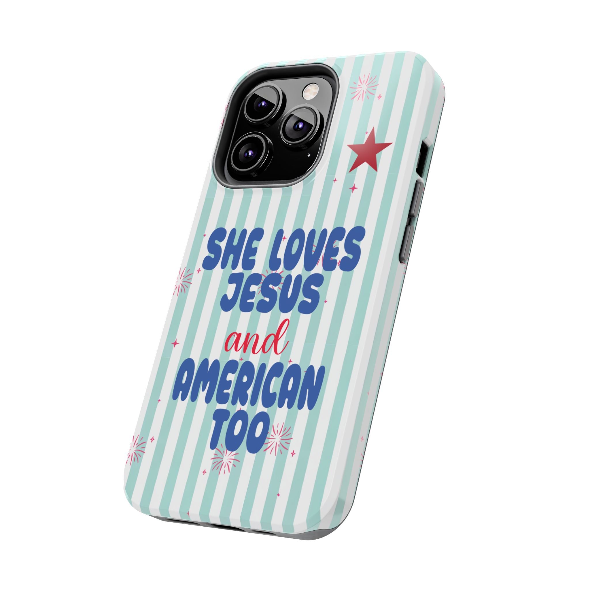 She Loves Jesus and American Too Tough Phone Case — Patriotic Faith iPhone Cover