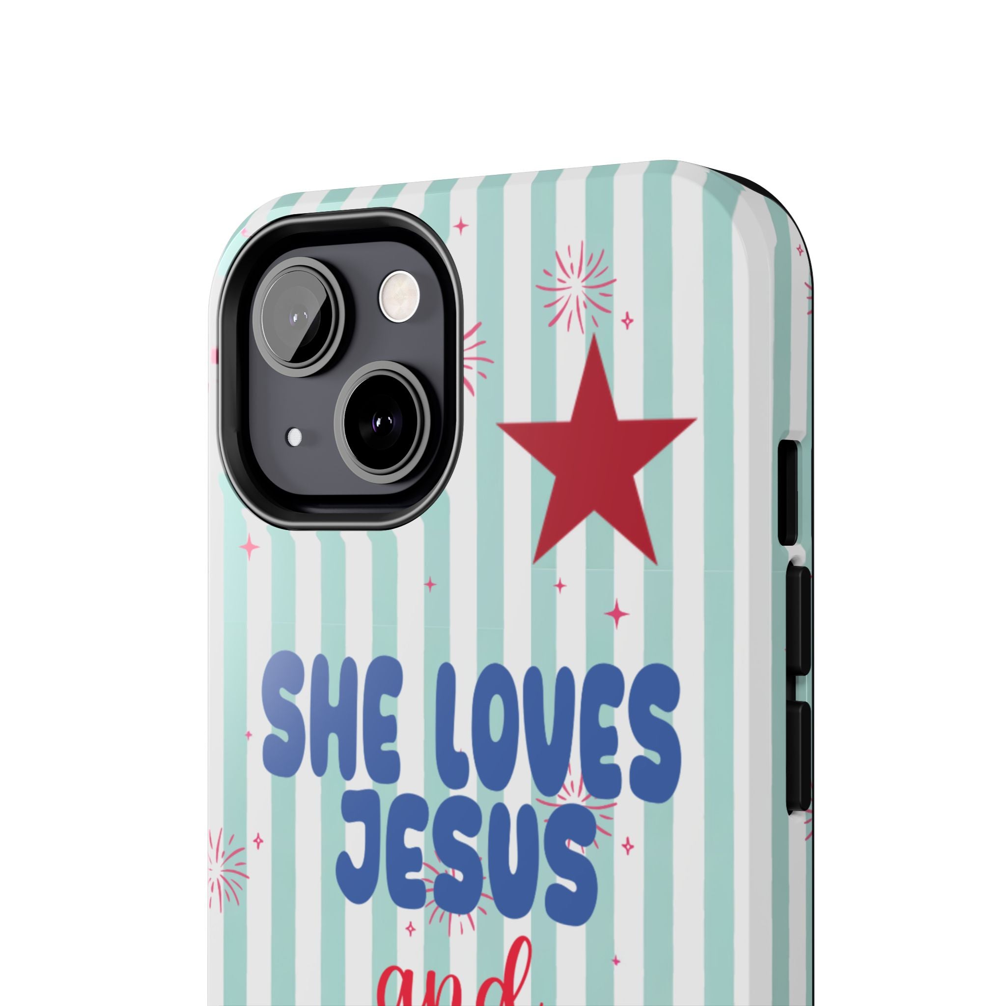 She Loves Jesus and American Too Tough Phone Case — Patriotic Faith iPhone Cover