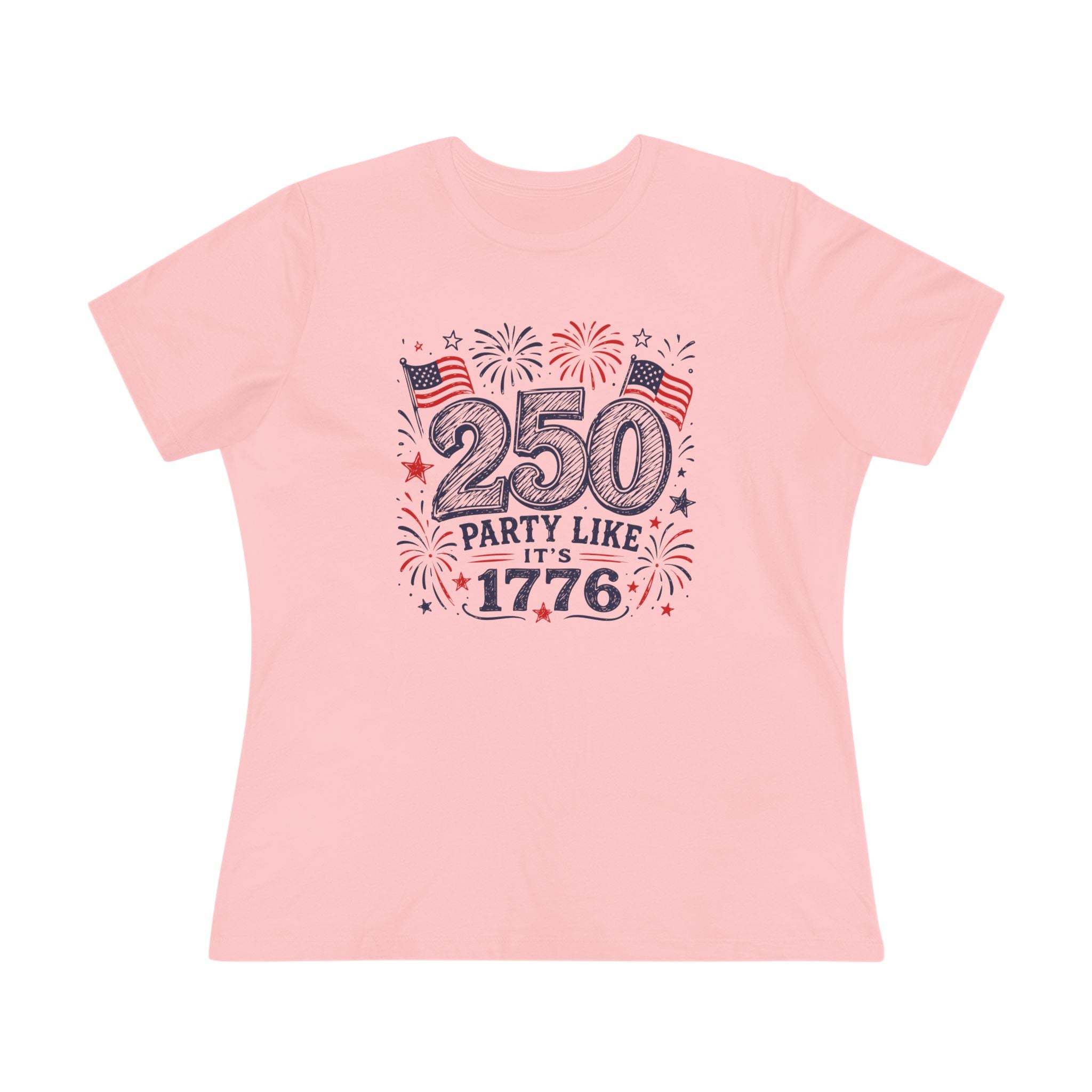 250 Party Like It's 1776 Women's Tee - 4th of July Patriotic Shirt