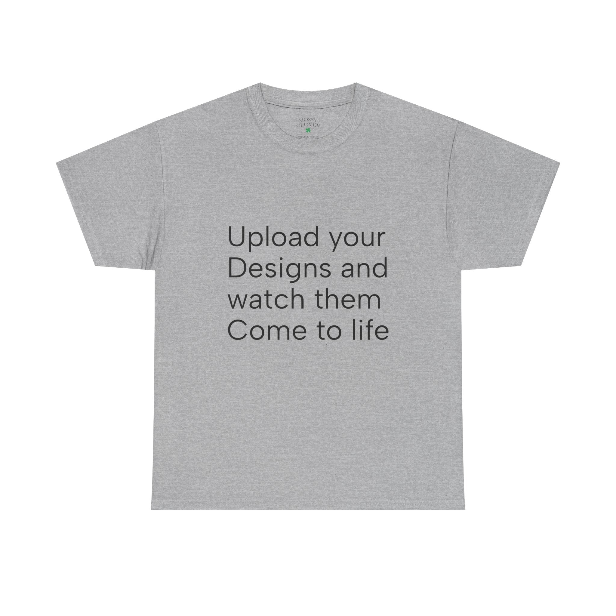 Customizable T‑Shirt – "Upload Your Designs and Watch Them Come to Life"