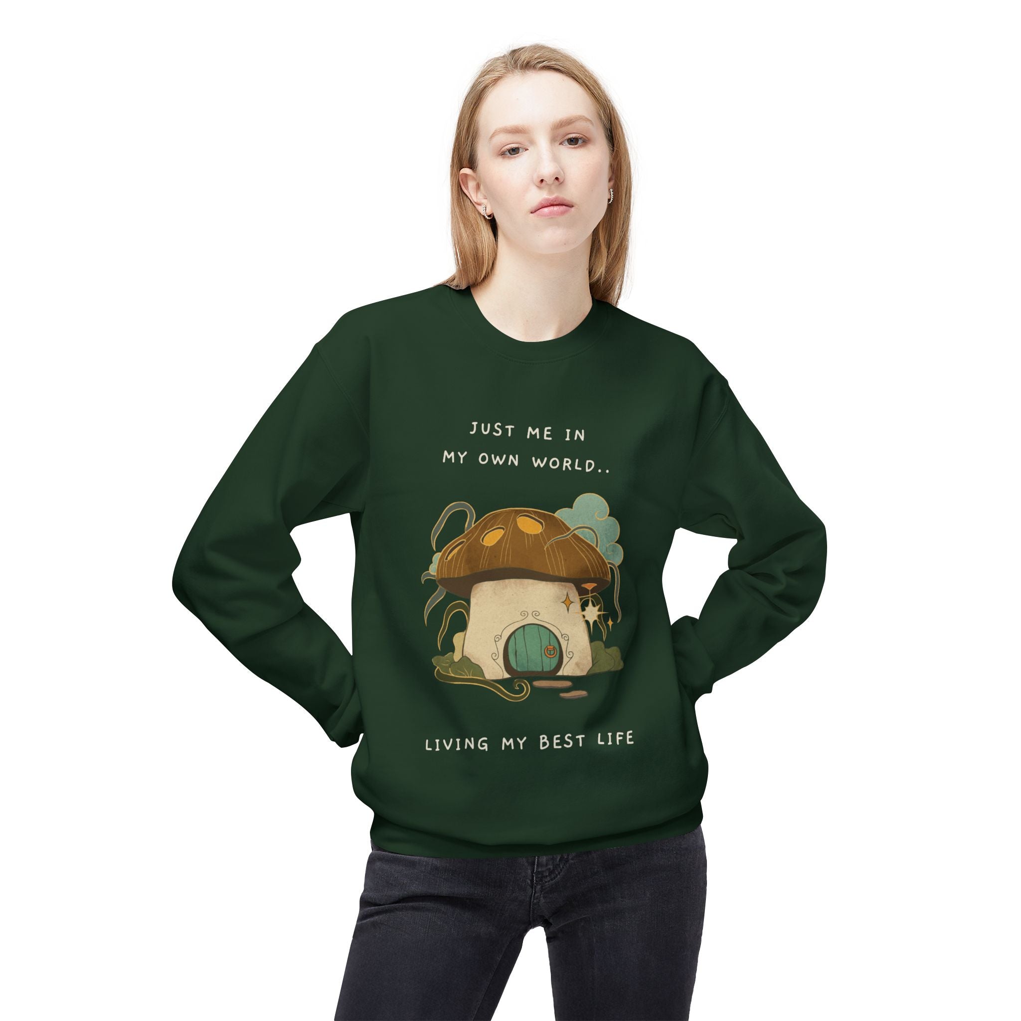 Cozy Mushroom House Sweatshirt — "Just Me In My Own World, Living My Best Life" Crewneck