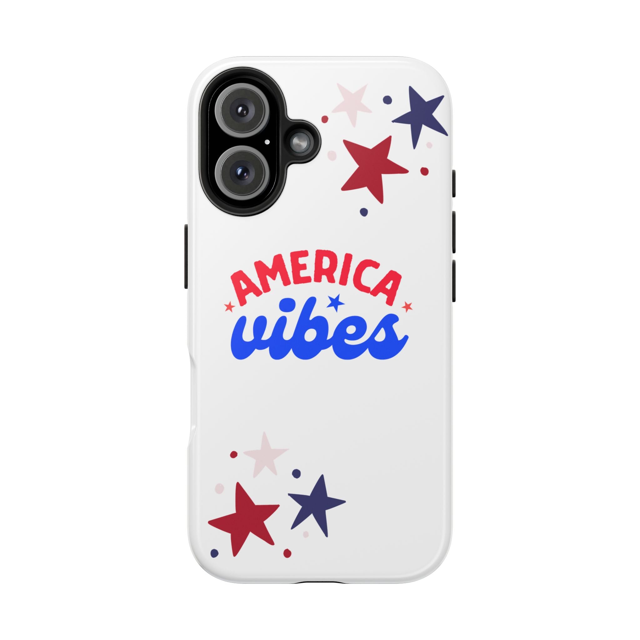 America Vibes Tough Phone Case — Patriotic Red White Blue Stars iPhone Case