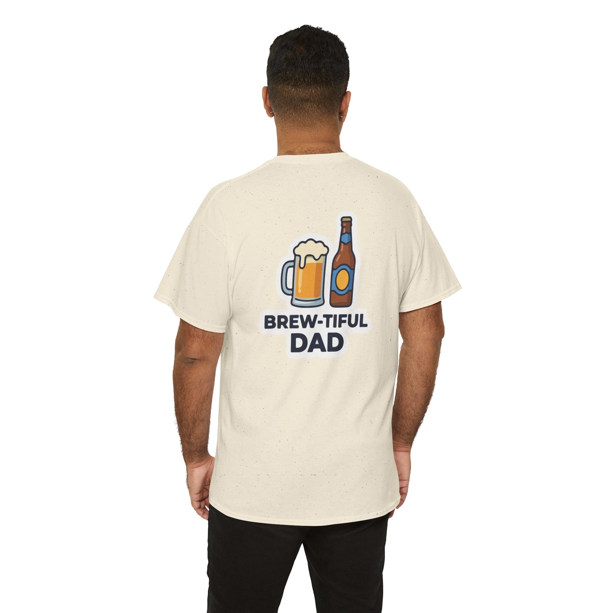 Brew-tiful Dad T-Shirt — Funny Father's Day Beer Tee