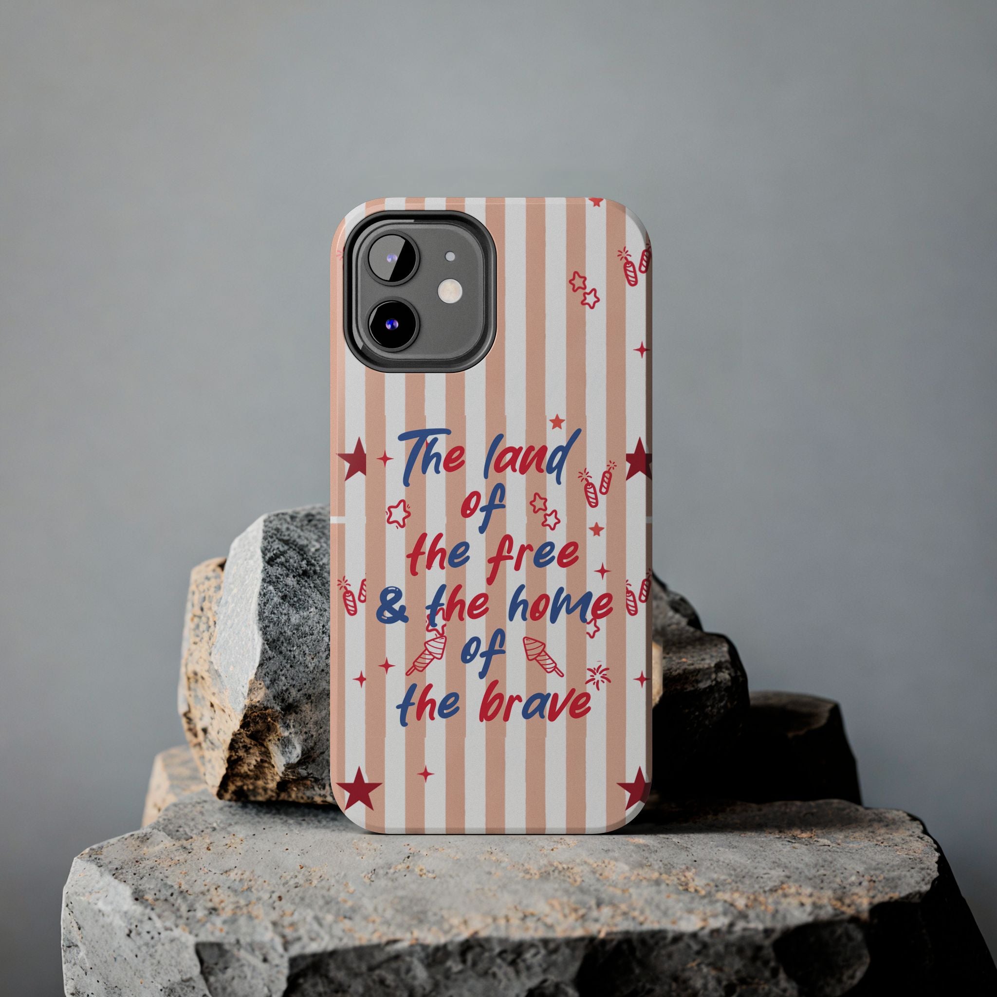 Patriotic Tough Phone Case — “The land of the free & the home of the brave”