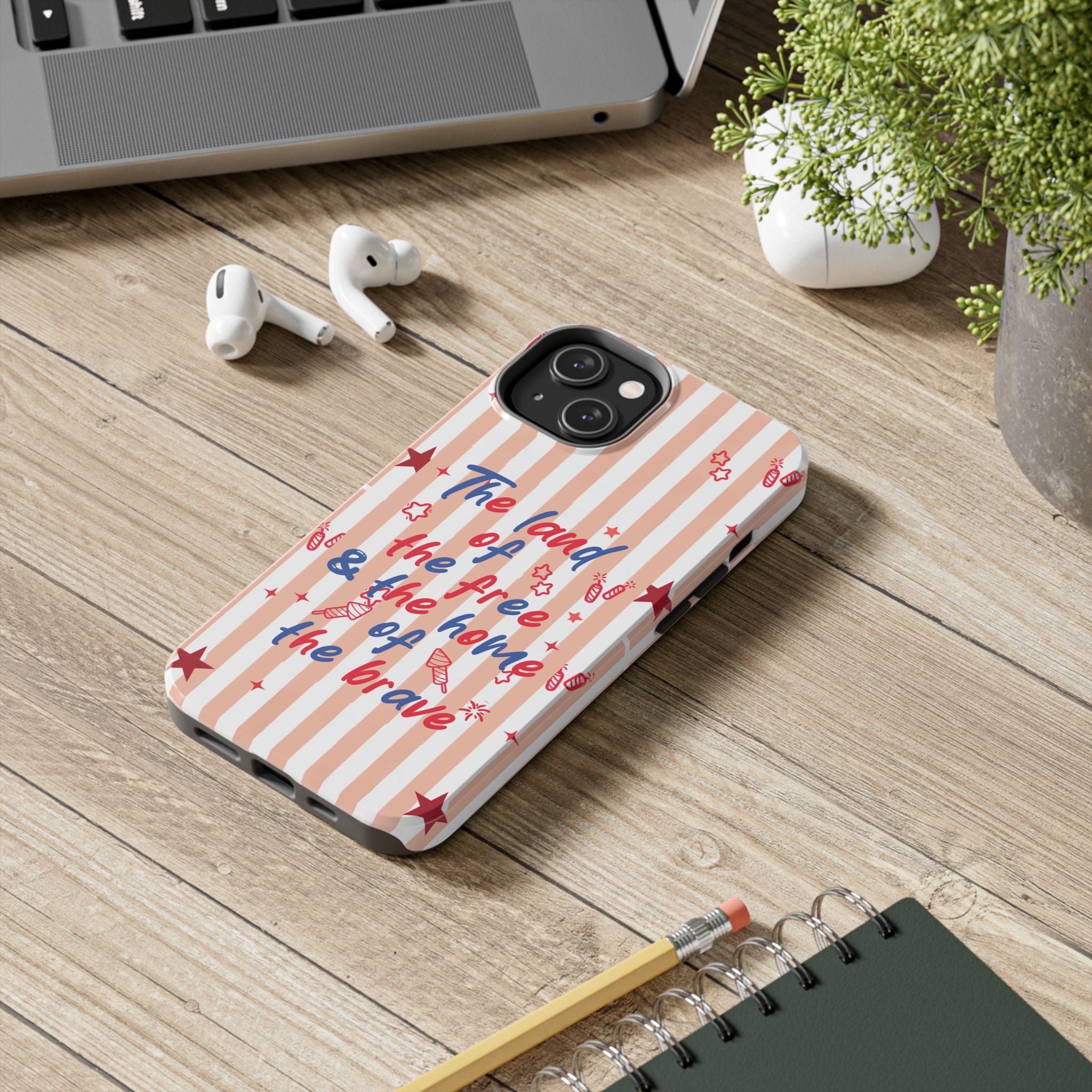 Patriotic Tough Phone Case — “The land of the free & the home of the brave”