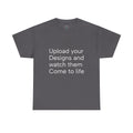 Customizable T‑Shirt – "Upload Your Designs and Watch Them Come to Life"