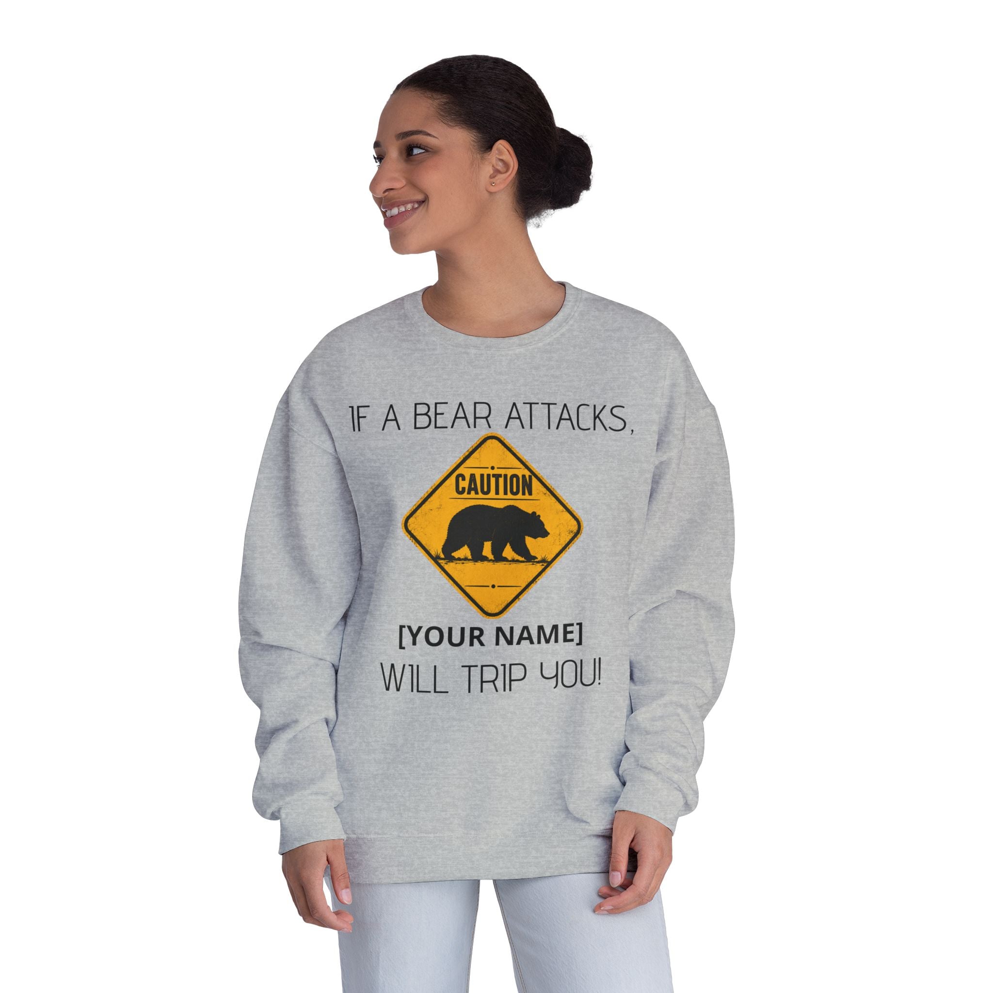 Bear Caution Crewneck Sweatshirt — "If a Bear Attacks, [Your Name] Will Trip You"