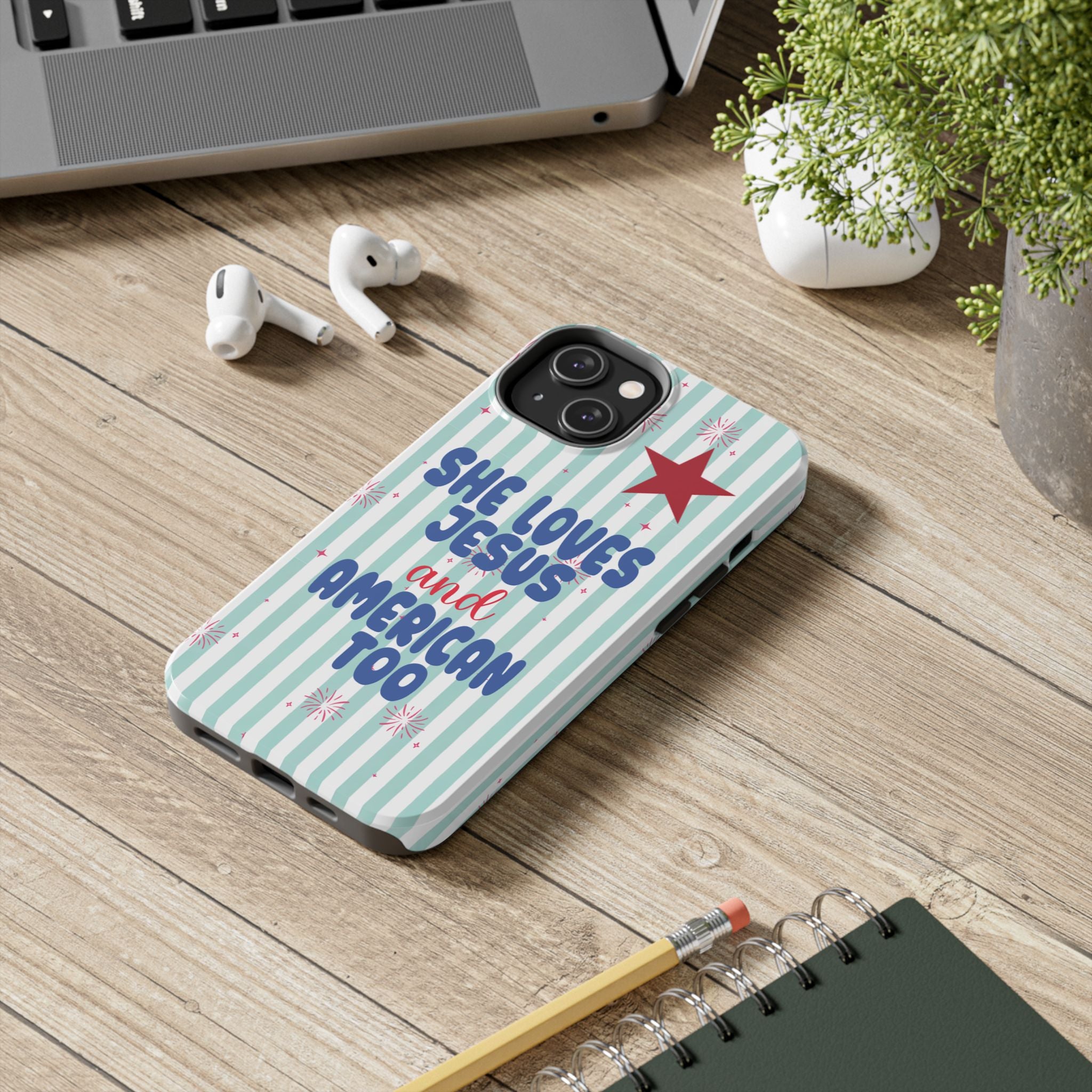 She Loves Jesus and American Too Tough Phone Case — Patriotic Faith iPhone Cover