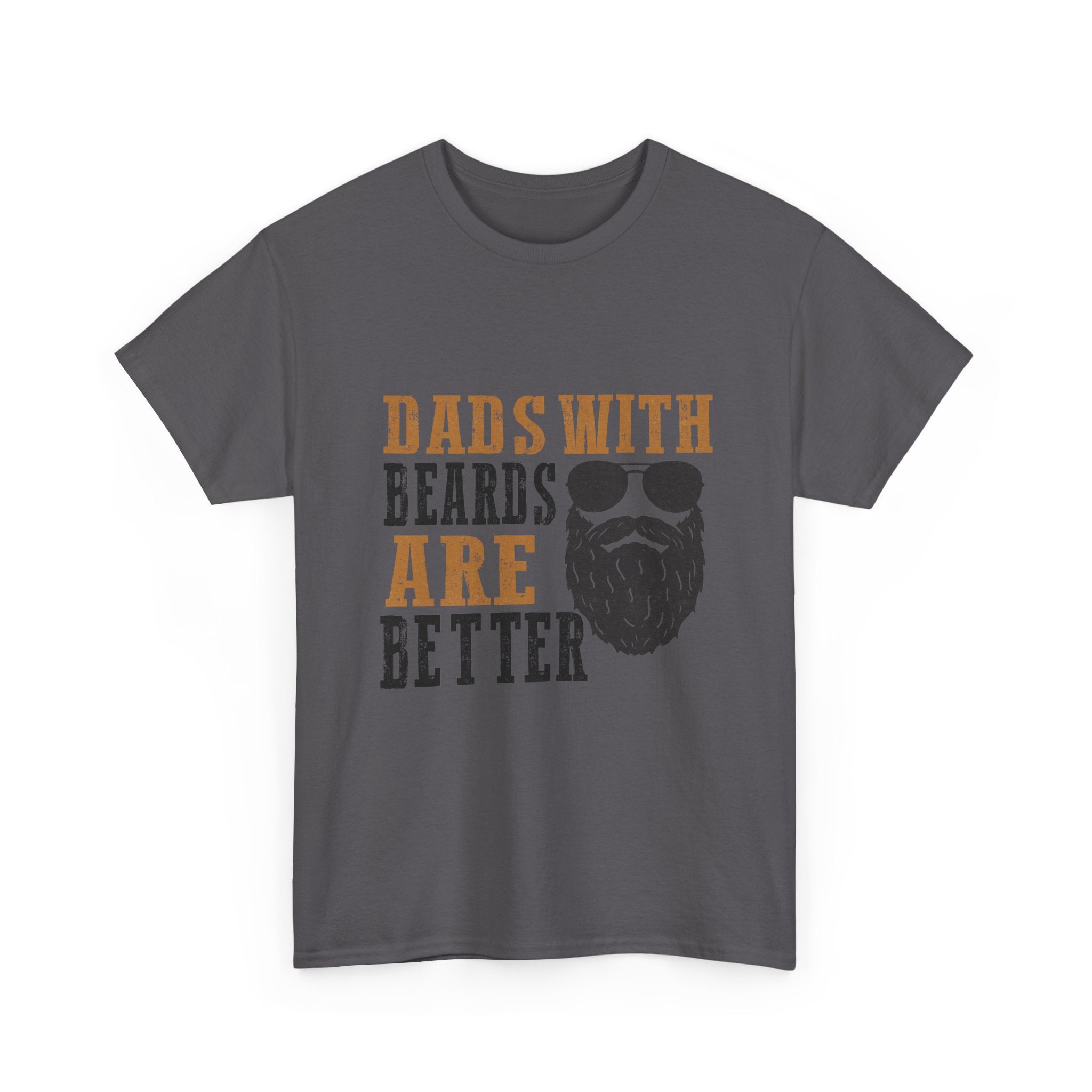 Dads with Beards Are Better Tee