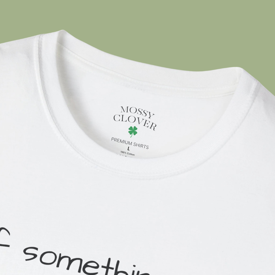 Funny Personalized T-Shirt — “If something goes wrong, blame [Your Name]”