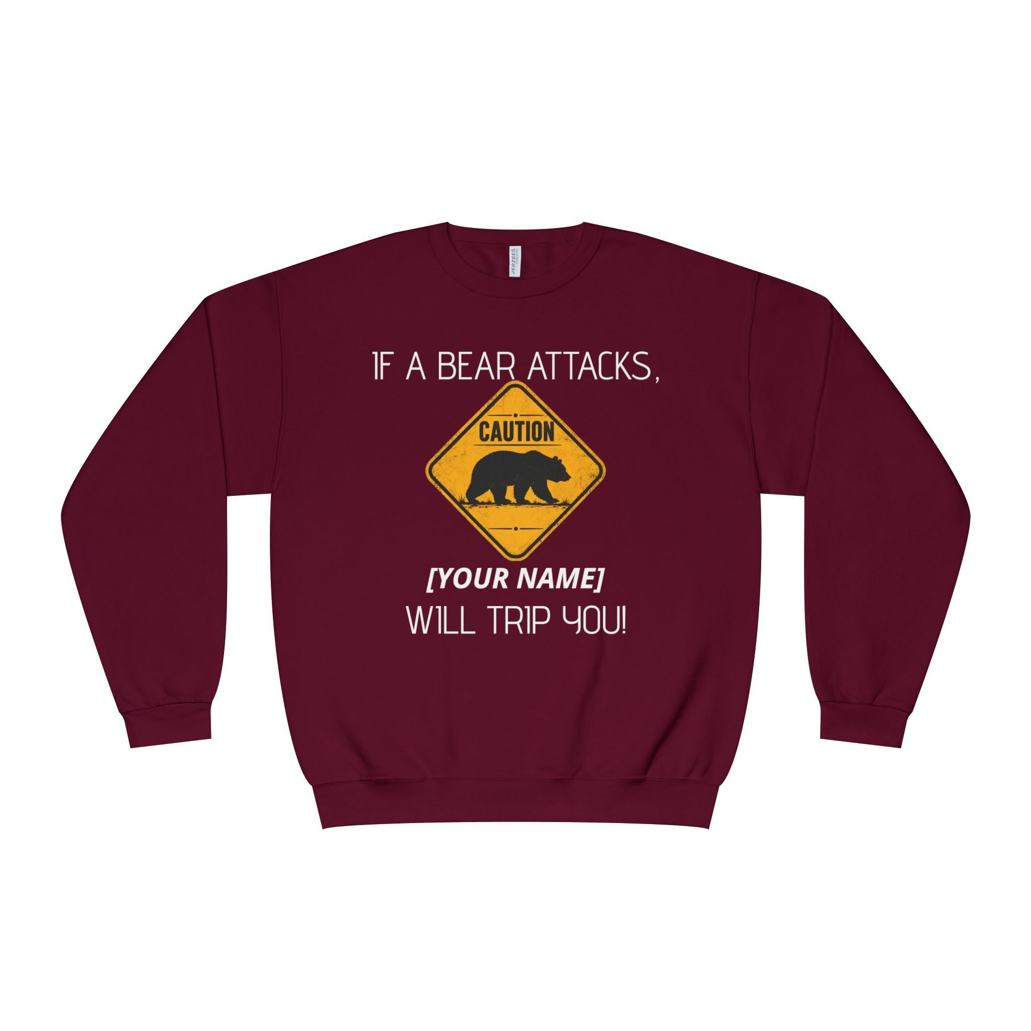 Bear Caution Crewneck Sweatshirt — "If a Bear Attacks, [Your Name] Will Trip You"