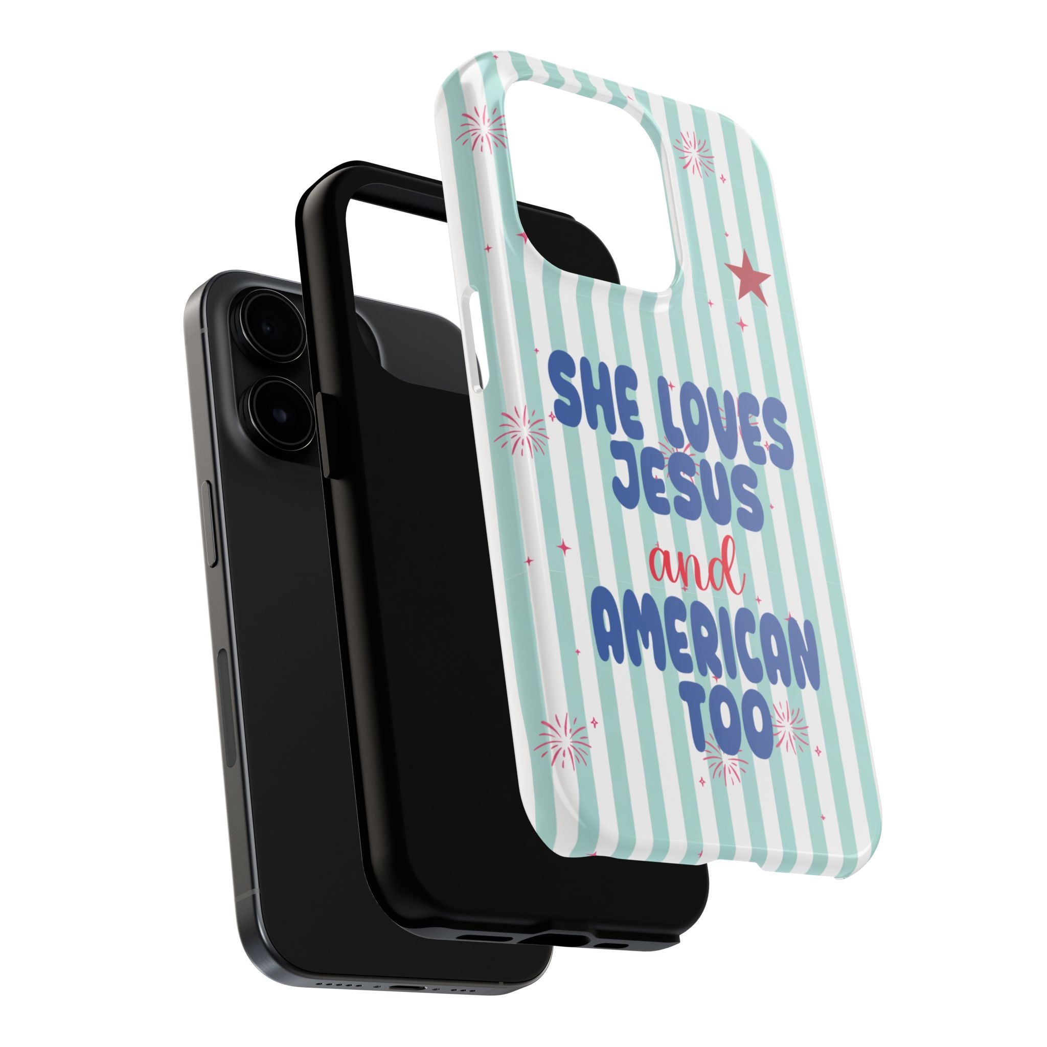 She Loves Jesus and American Too Tough Phone Case — Patriotic Faith iPhone Cover