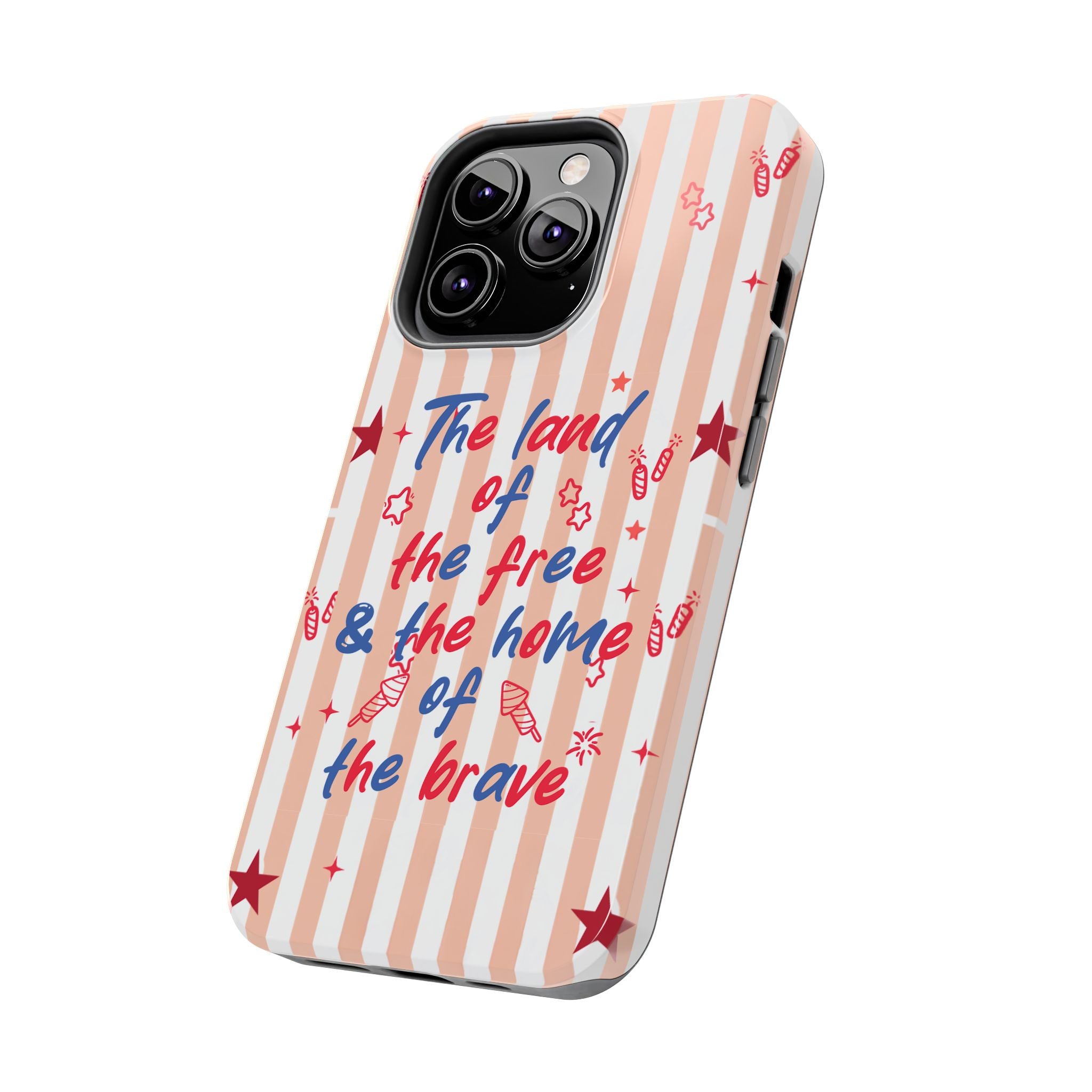 Patriotic Tough Phone Case — “The land of the free & the home of the brave”