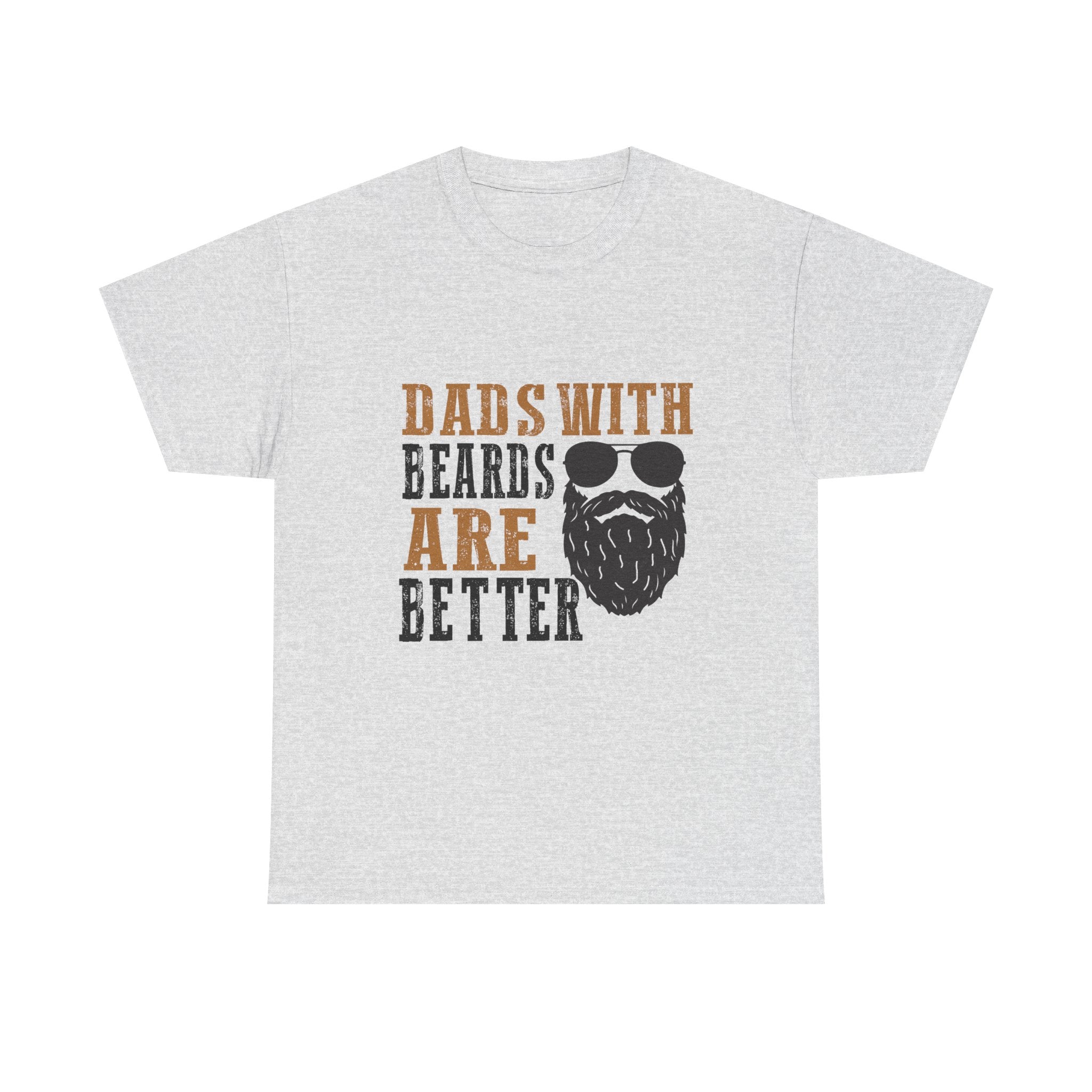 Dads with Beards Are Better Tee