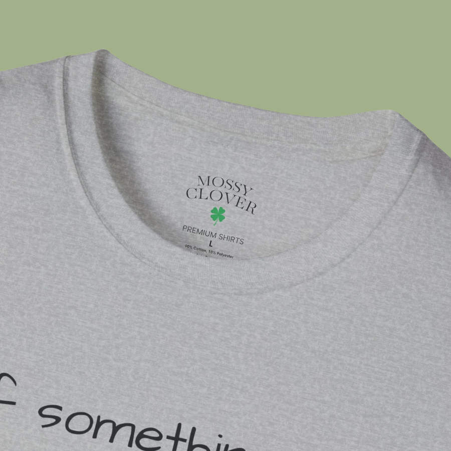 Funny Personalized T-Shirt — “If something goes wrong, blame [Your Name]”