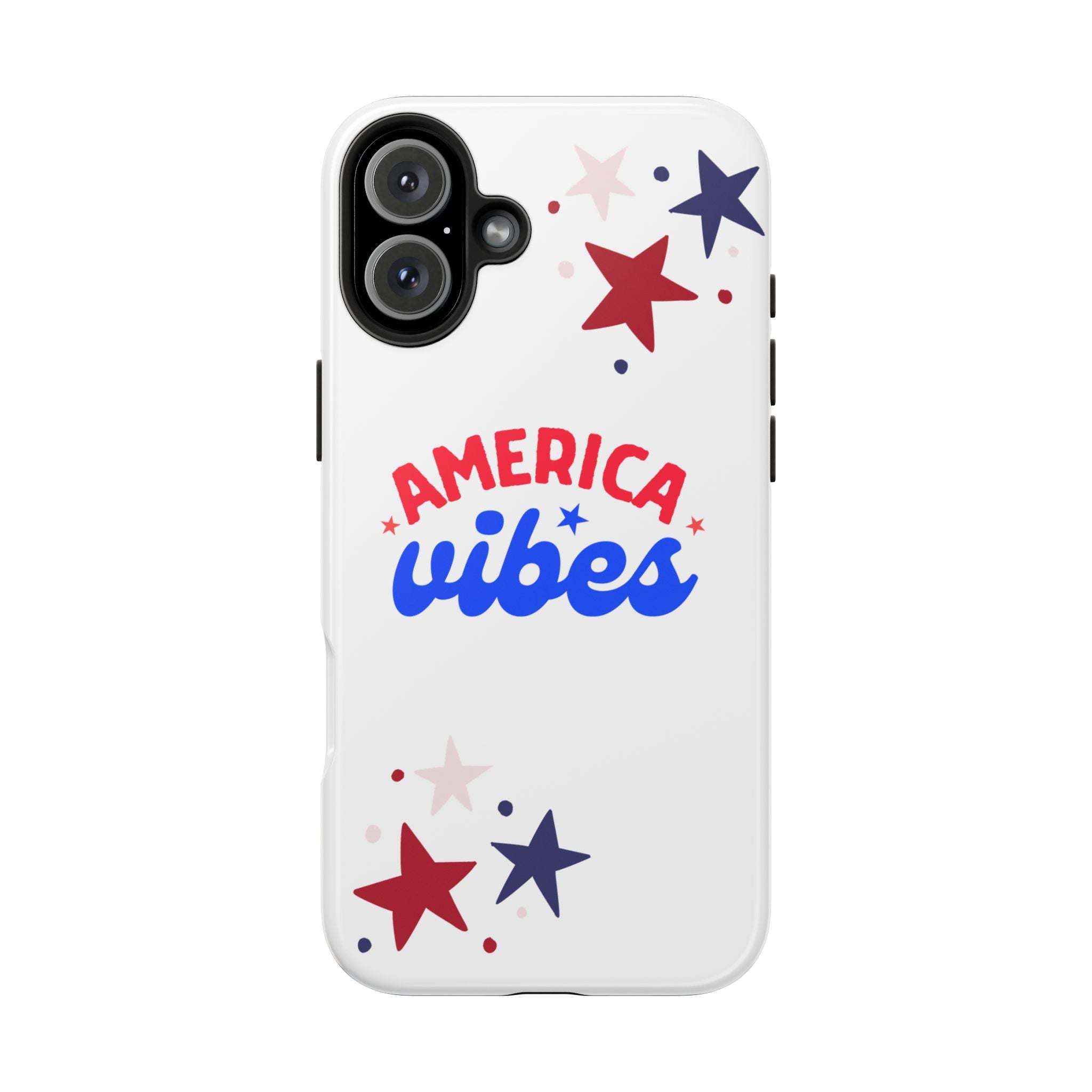 America Vibes Tough Phone Case — Patriotic Red White Blue Stars iPhone Case