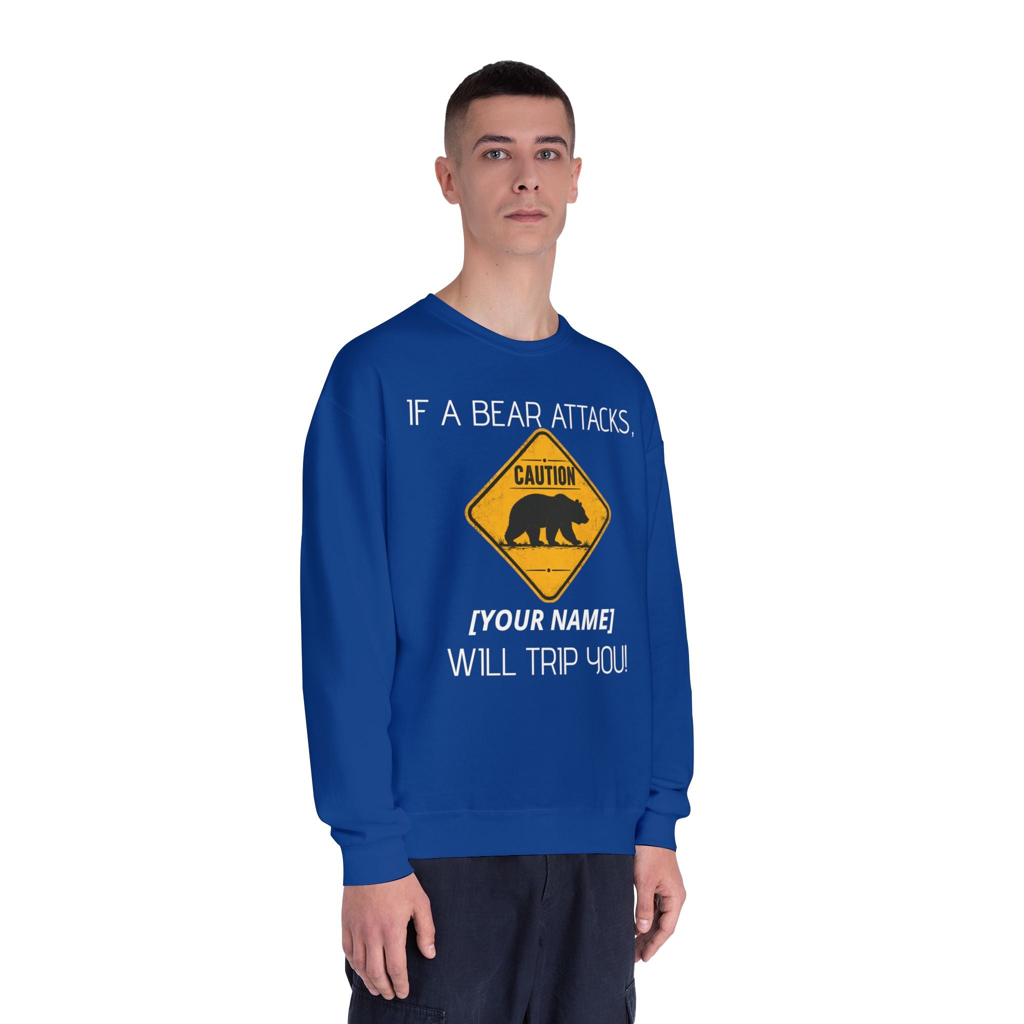 Bear Caution Crewneck Sweatshirt — "If a Bear Attacks, [Your Name] Will Trip You"