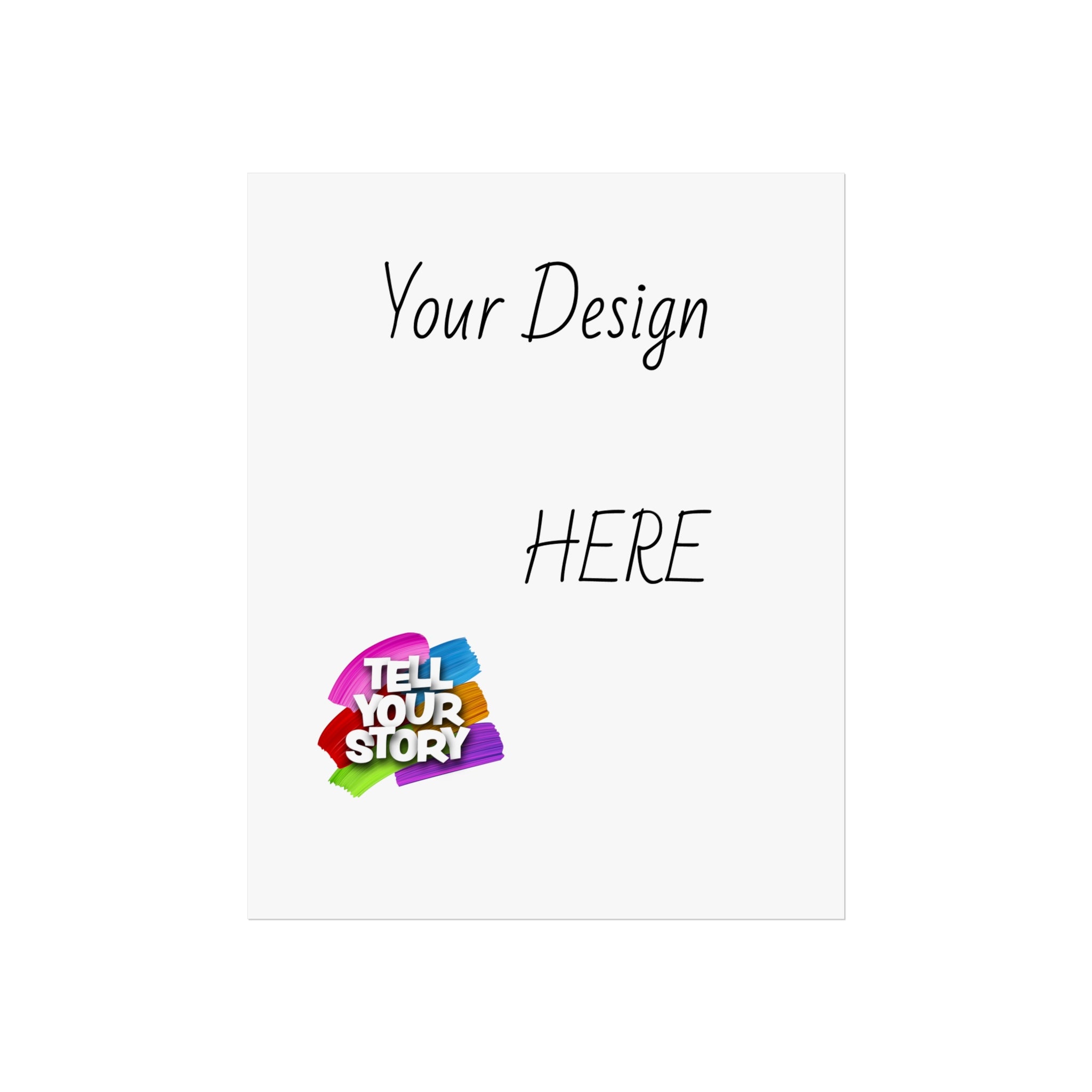 Fine Art Poster — Custom Vertical "Your Design Here" Wall Art (Tell Your Story)