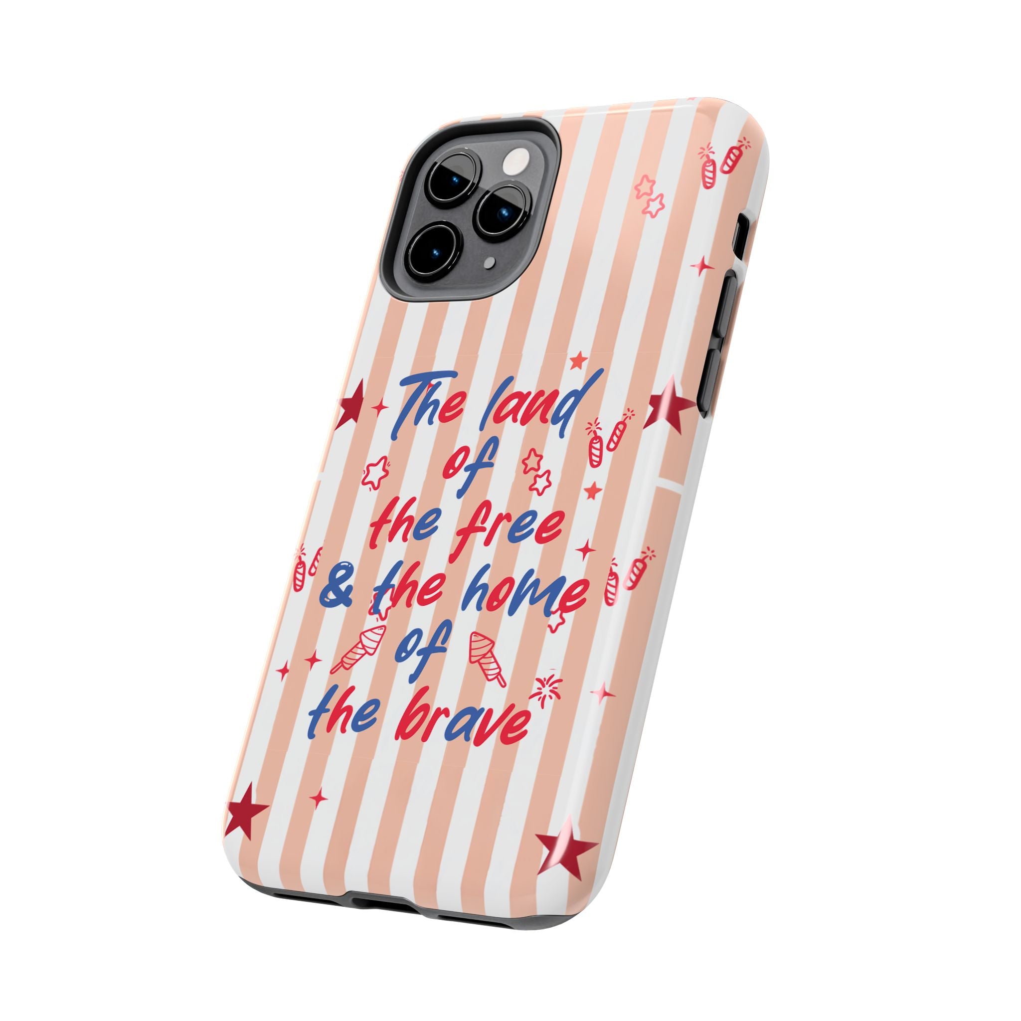 Patriotic Tough Phone Case — “The land of the free & the home of the brave”