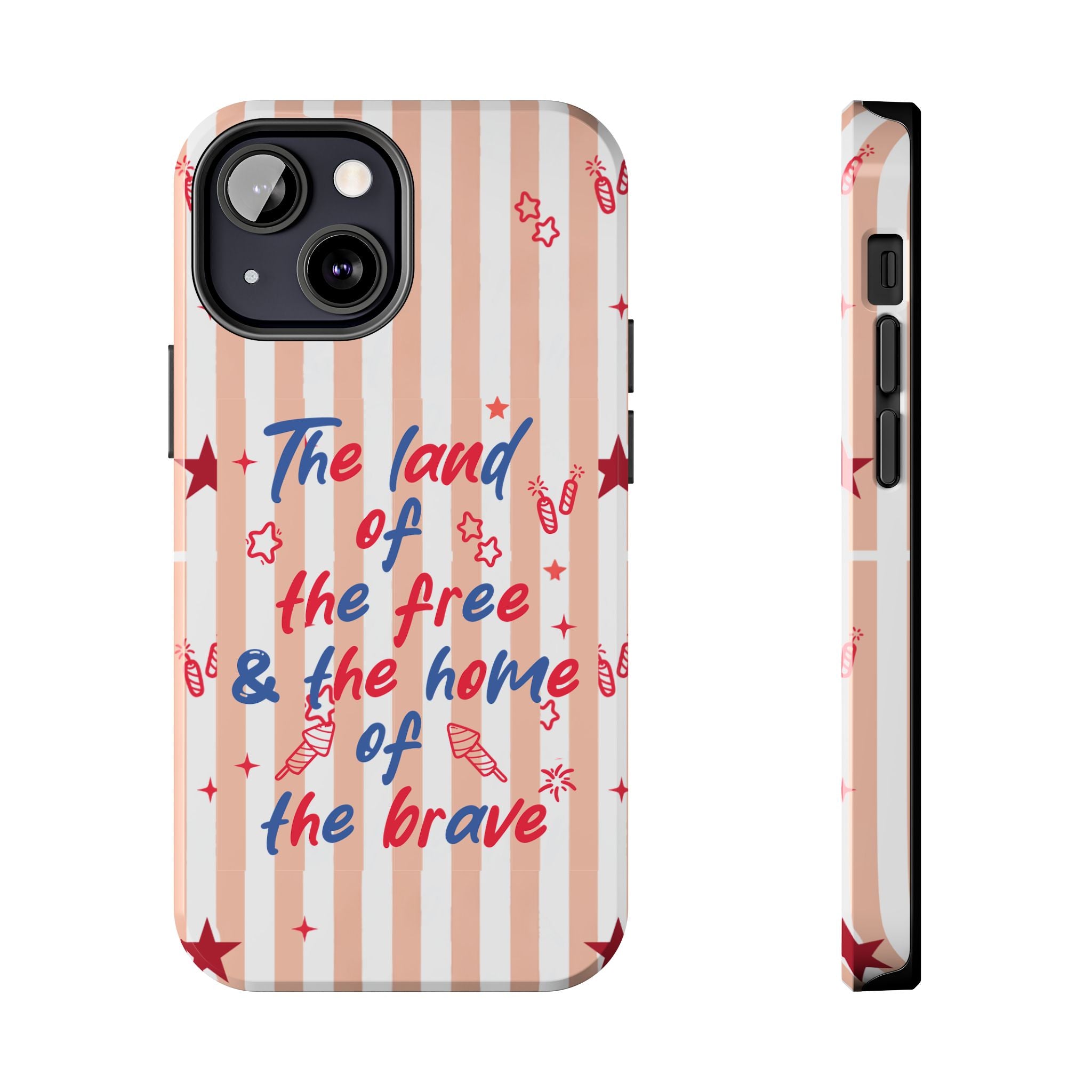 Patriotic Tough Phone Case — “The land of the free & the home of the brave”