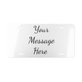 Custom Vanity Plate - Personalized License Plate Front Tag with Your Message
