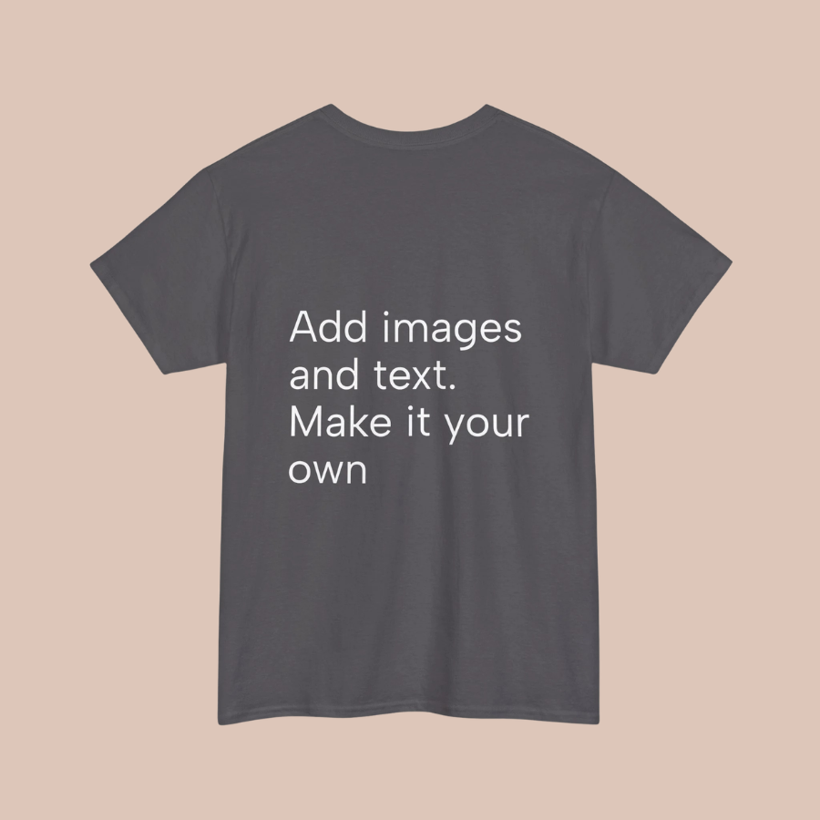 Customizable T‑Shirt – "Upload Your Designs and Watch Them Come to Life"