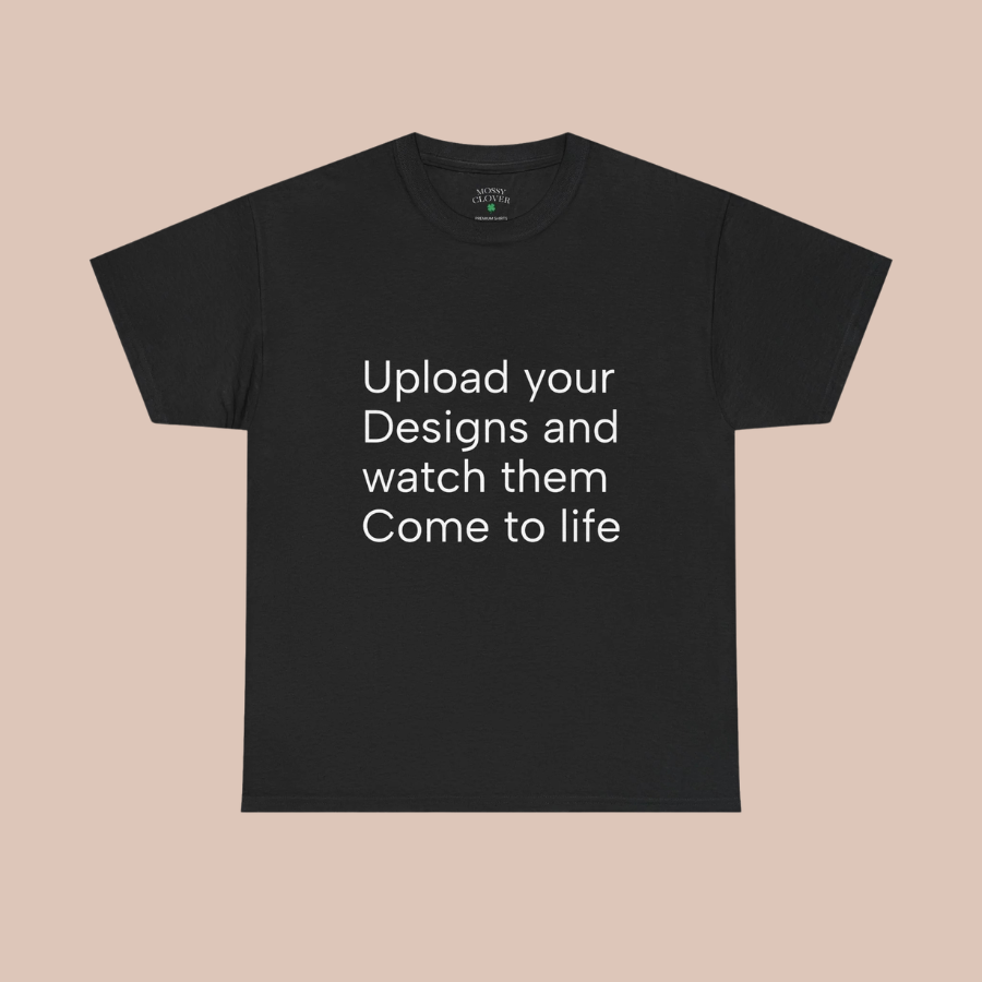 Customizable T‑Shirt – "Upload Your Designs and Watch Them Come to Life"
