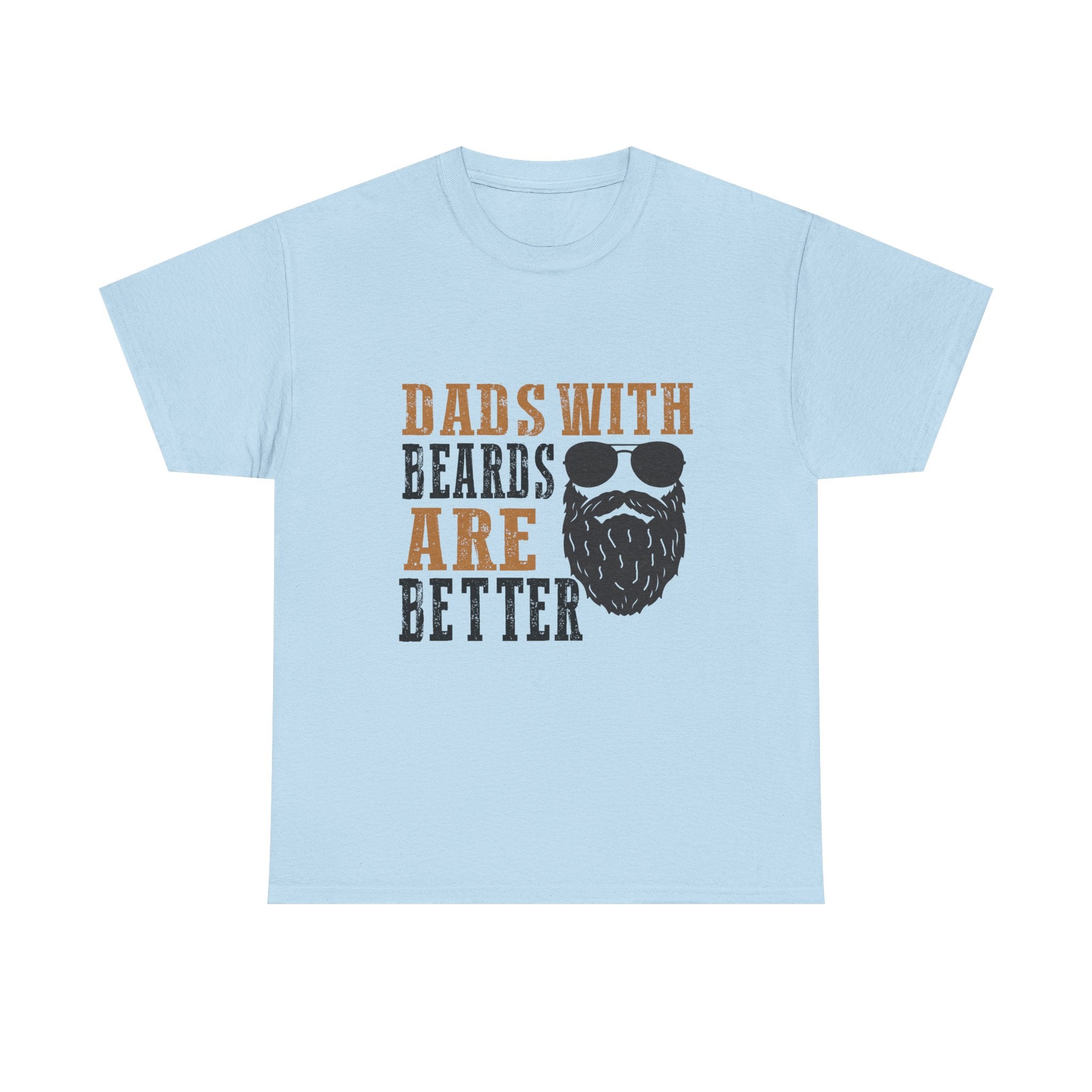Dads with Beards Are Better Tee