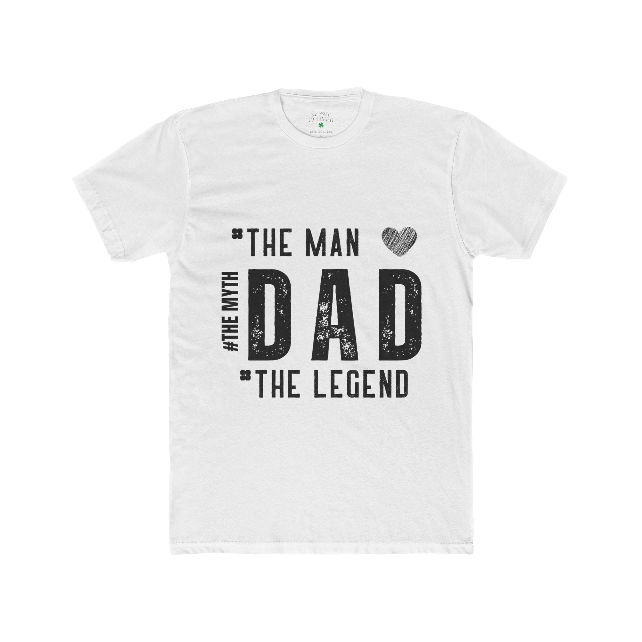 Dad - The Man, The Myth, The Legend T-Shirt