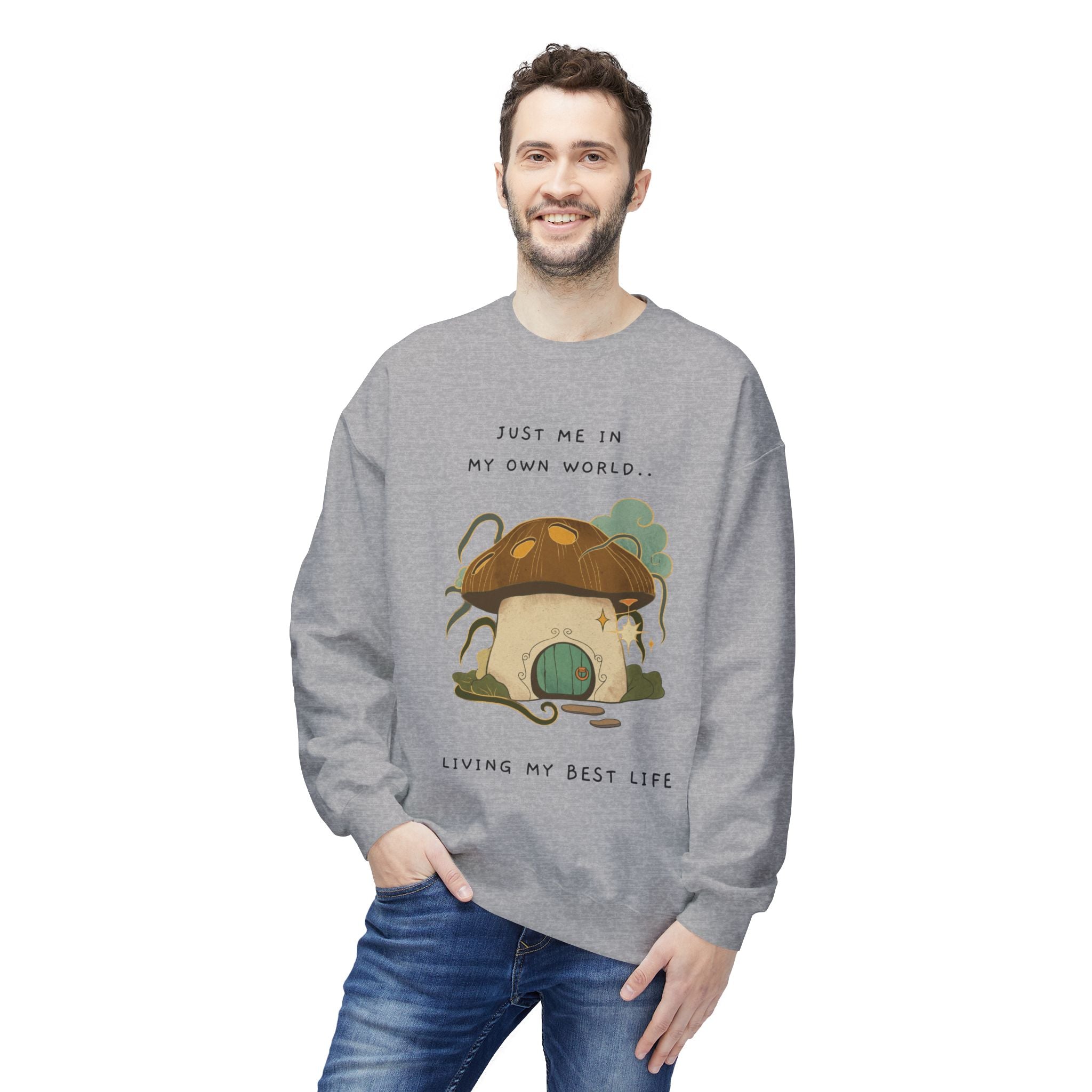 Cozy Mushroom House Sweatshirt — "Just Me In My Own World, Living My Best Life" Crewneck