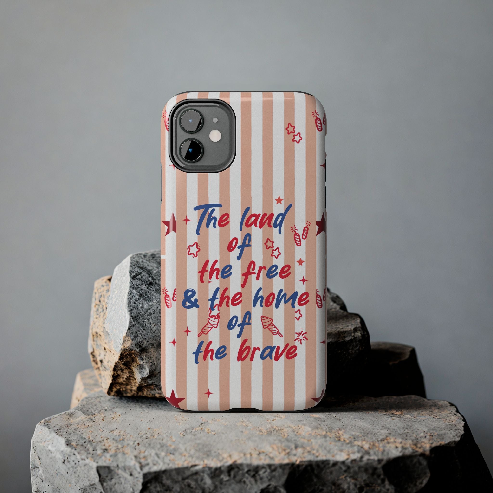 Patriotic Tough Phone Case — “The land of the free & the home of the brave”