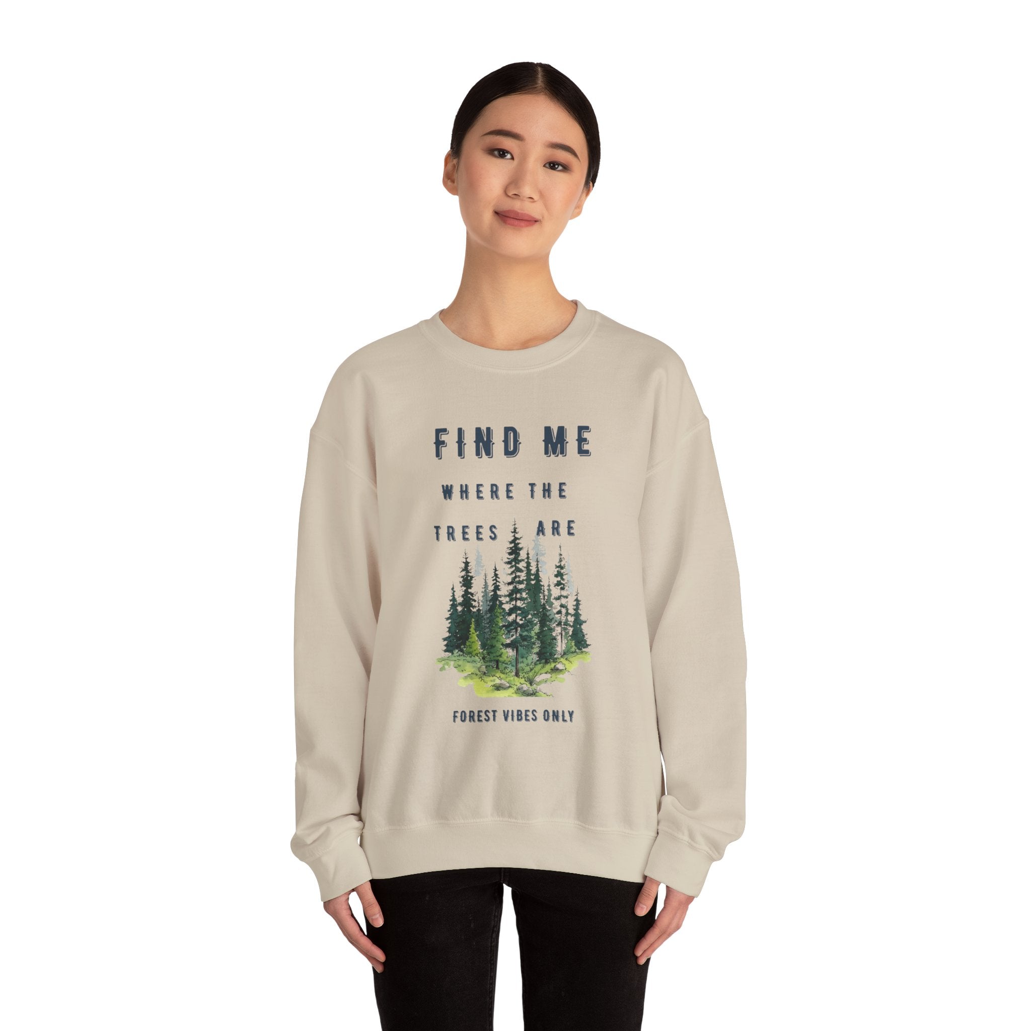 Find me in the trees - sweatshirt