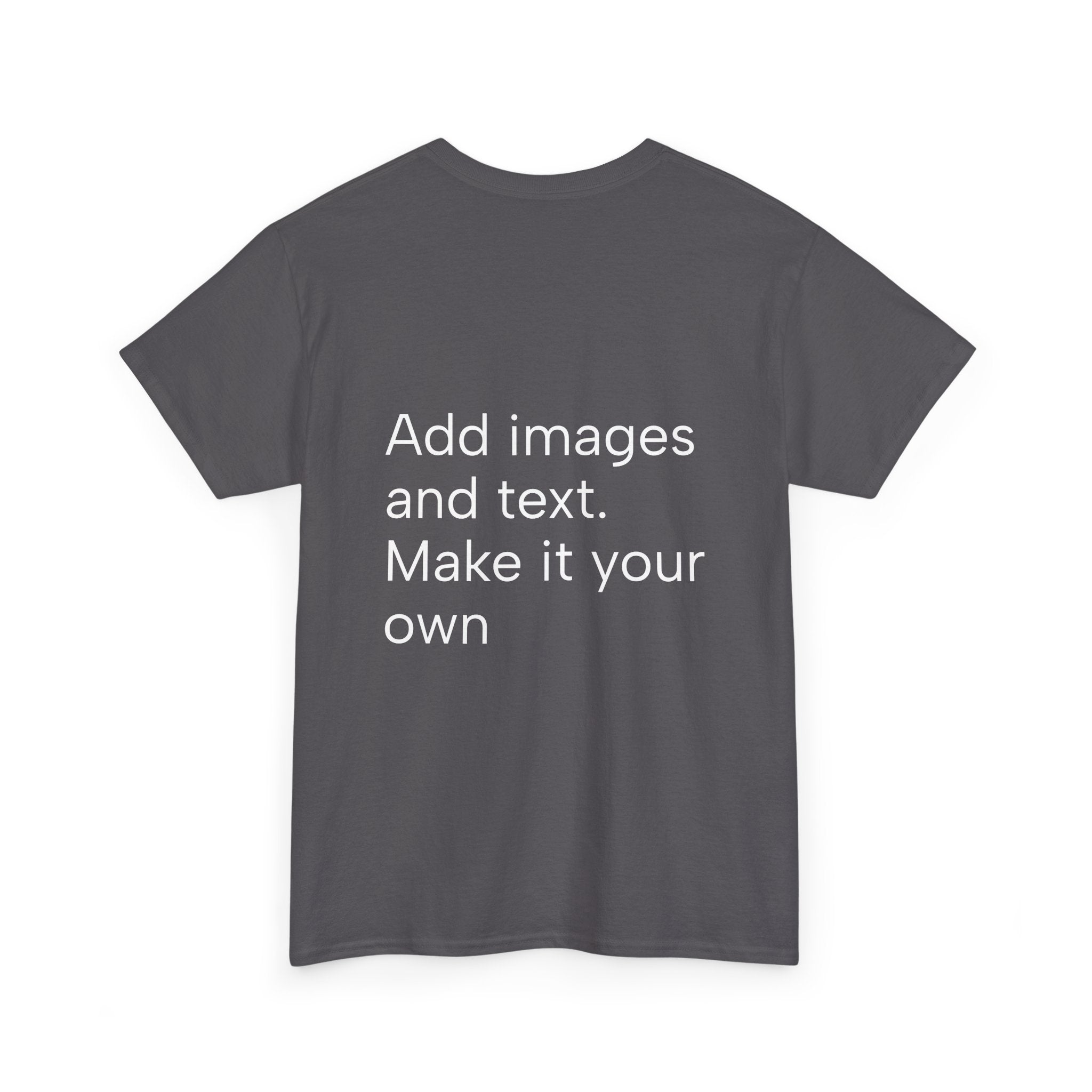 Customizable T‑Shirt – "Upload Your Designs and Watch Them Come to Life"