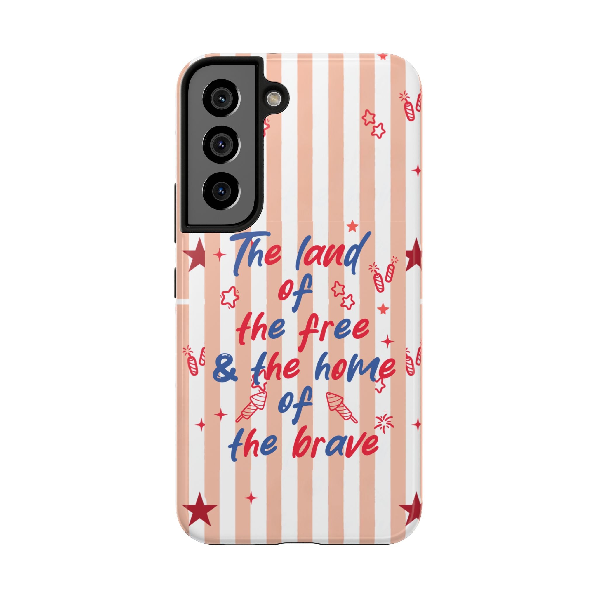 Patriotic Tough Phone Case — “The land of the free & the home of the brave”