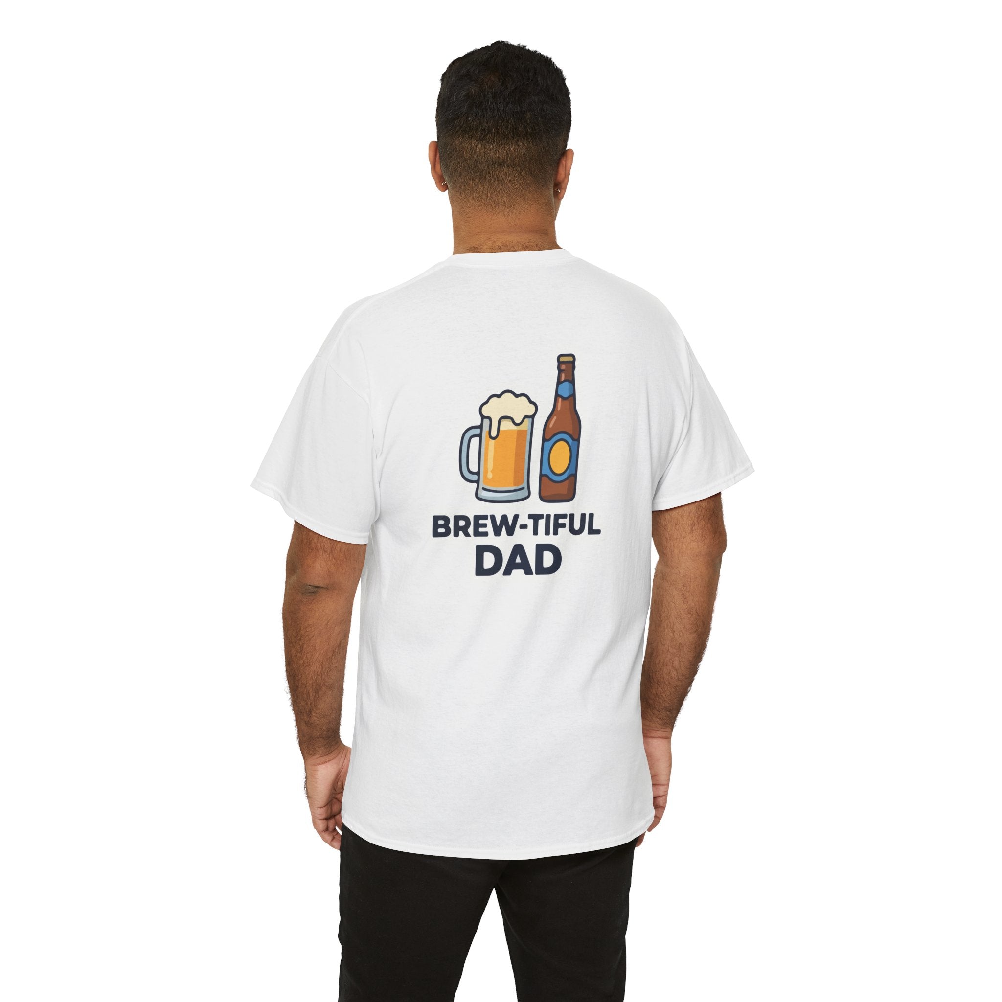 Brew-tiful Dad T-Shirt — Funny Father's Day Beer Tee