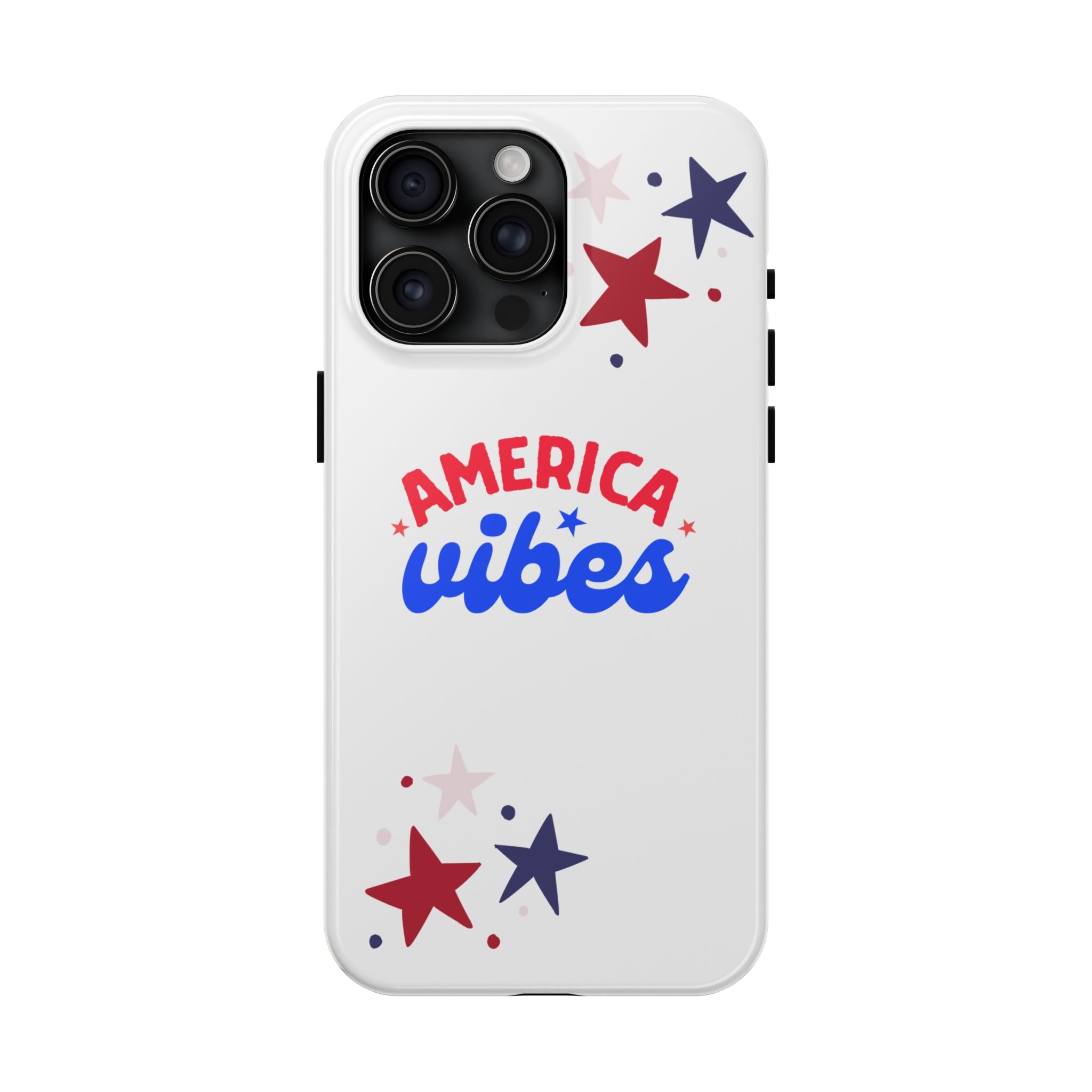 America Vibes Tough Phone Case — Patriotic Red White Blue Stars iPhone Case