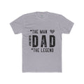 Dad - The Man, The Myth, The Legend T-Shirt