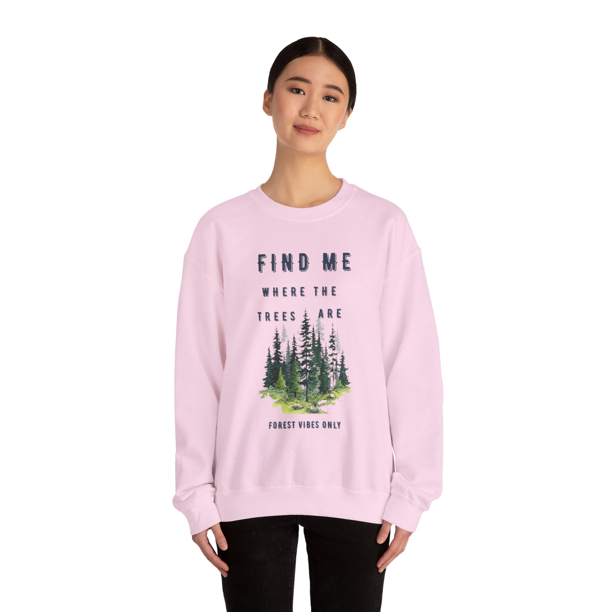Find me in the trees - sweatshirt