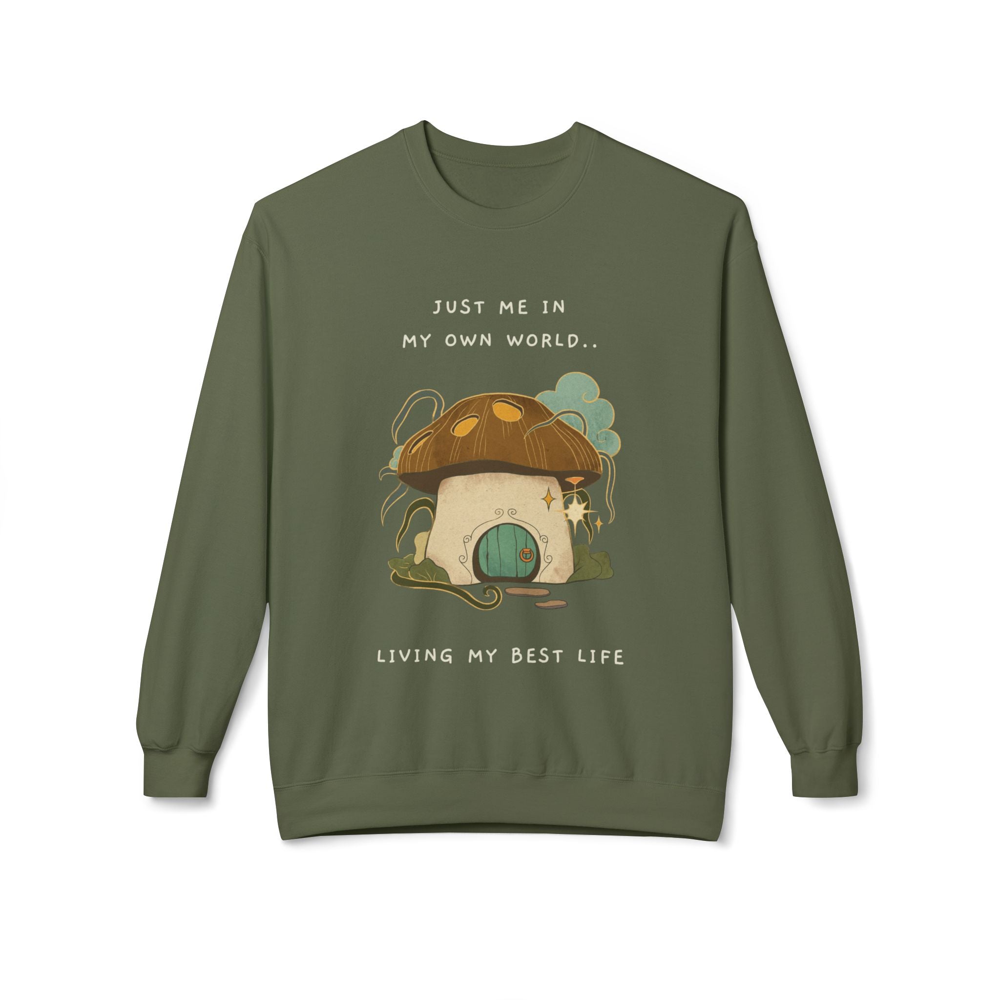 Cozy Mushroom House Sweatshirt — "Just Me In My Own World, Living My Best Life" Crewneck
